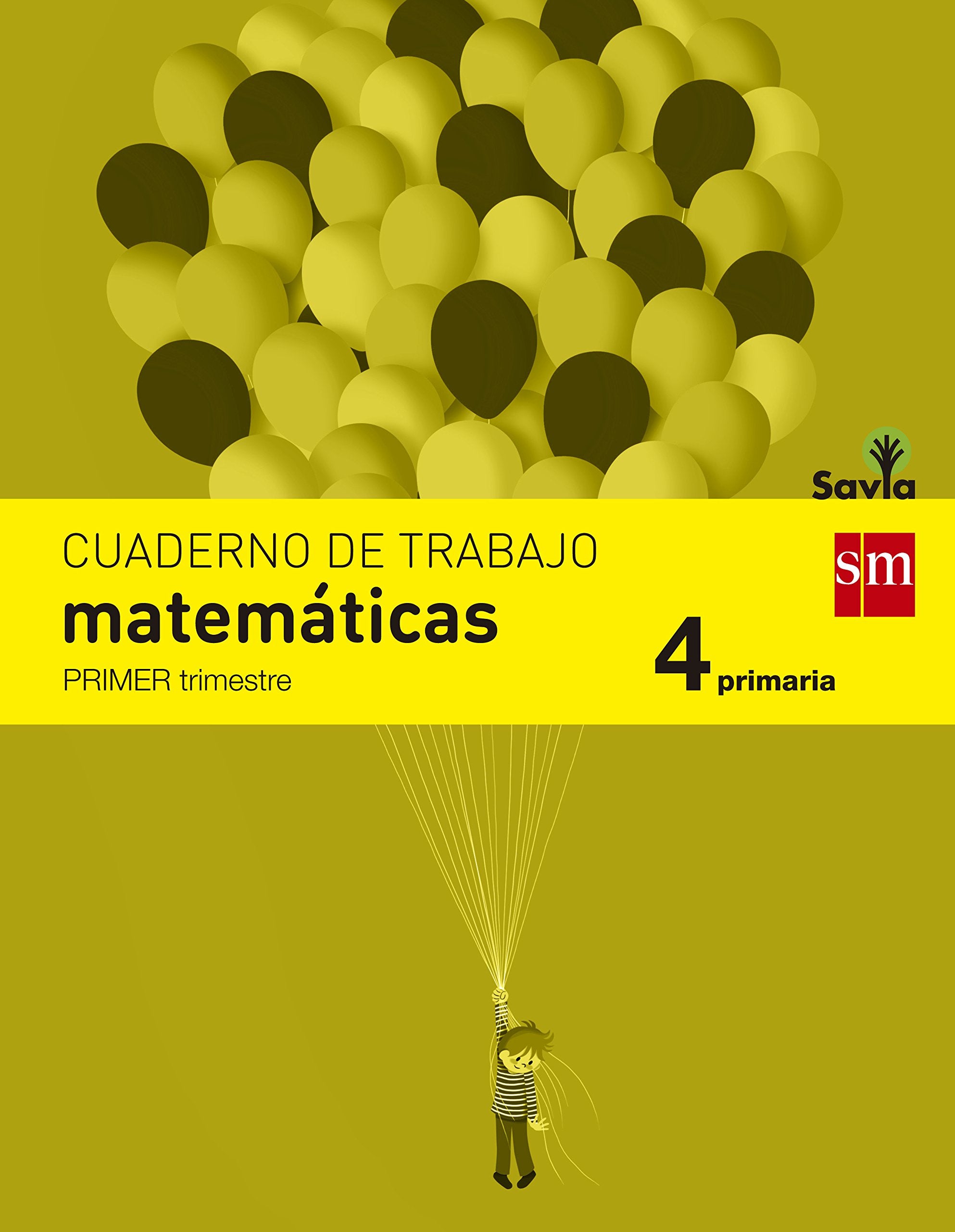 Cuaderno de matemáticas. 4 Primaria, 1 Trimestre. Savia book