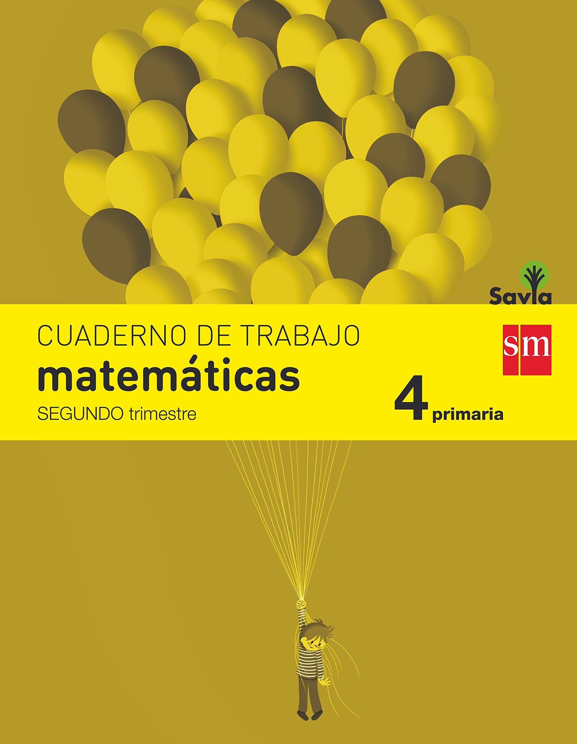 Cuaderno de matemáticas. 4 Primaria, 2 Trimestre. Savia book