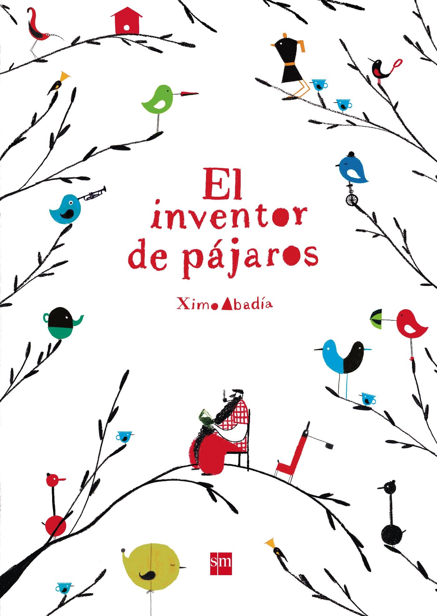 El inventor de pájaros (Álbumes ilustrados) Social Sciences