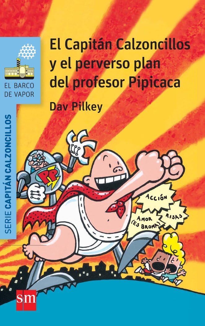 El Capitán Calzoncillos y el perverso plan del profesor Pipicaca book