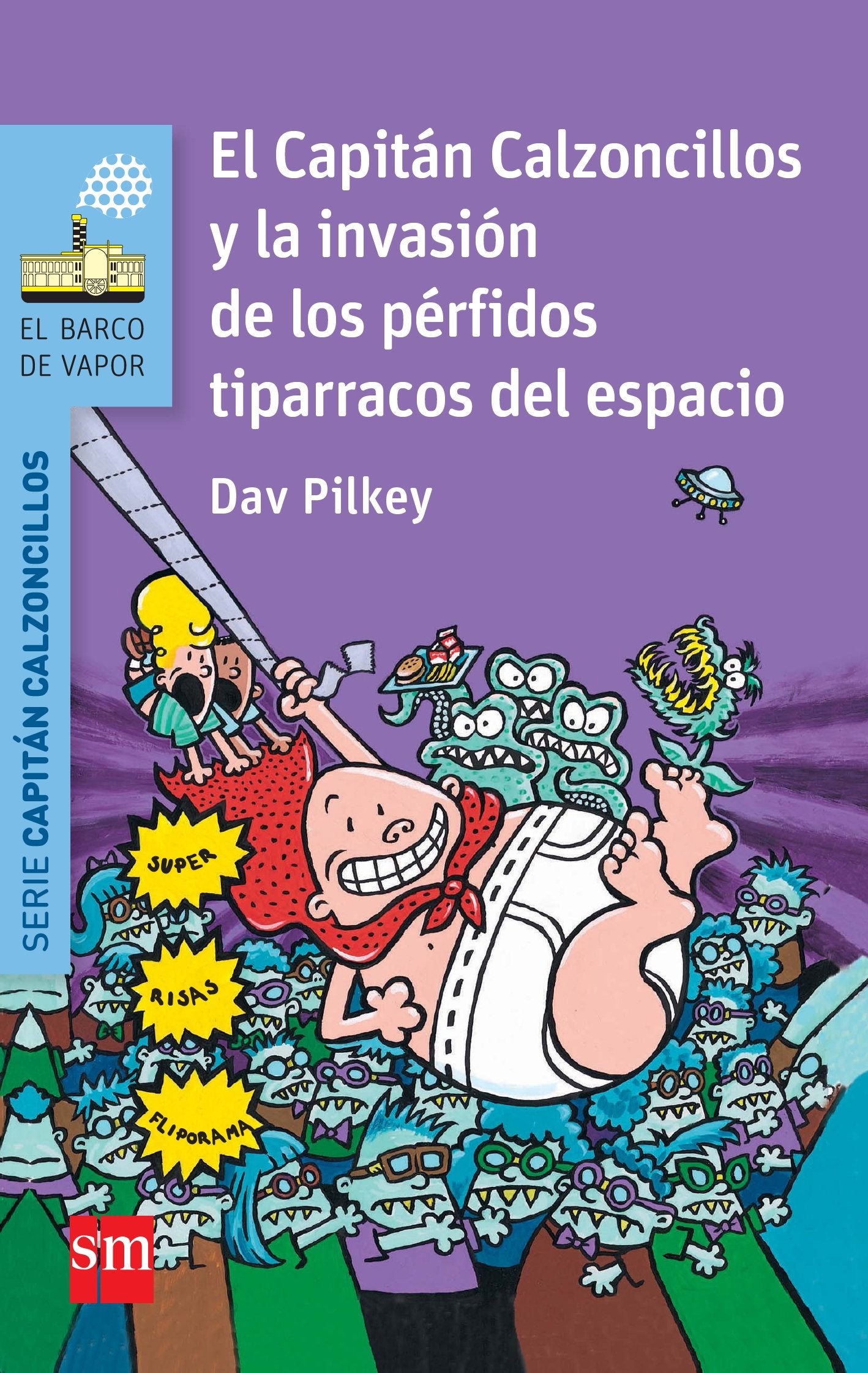 El Capitán Calzoncillos y la invasión de los pérfidos tiparracos del espacio (El Barco de Vapor Azul) Social Sciences