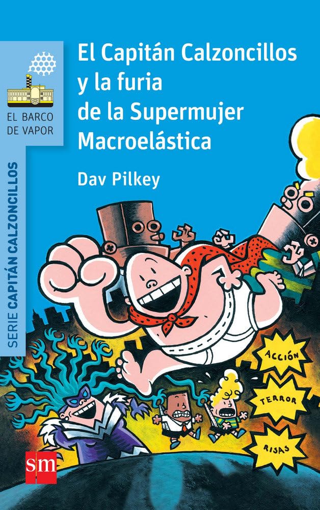 El Capitán Calzoncillos y la furia de la Supermujer Macroelástica Social Sciences