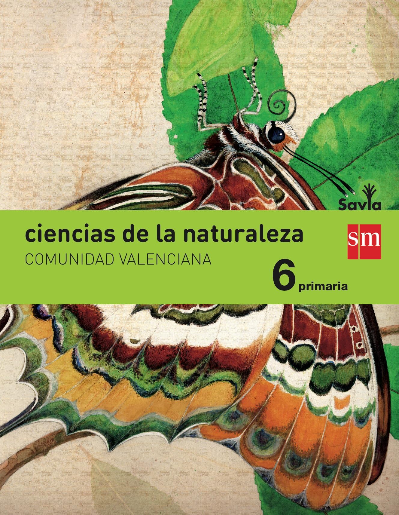 Ciencias de la naturaleza. 6 Primaria. Savia. Comunidad Valenciana book