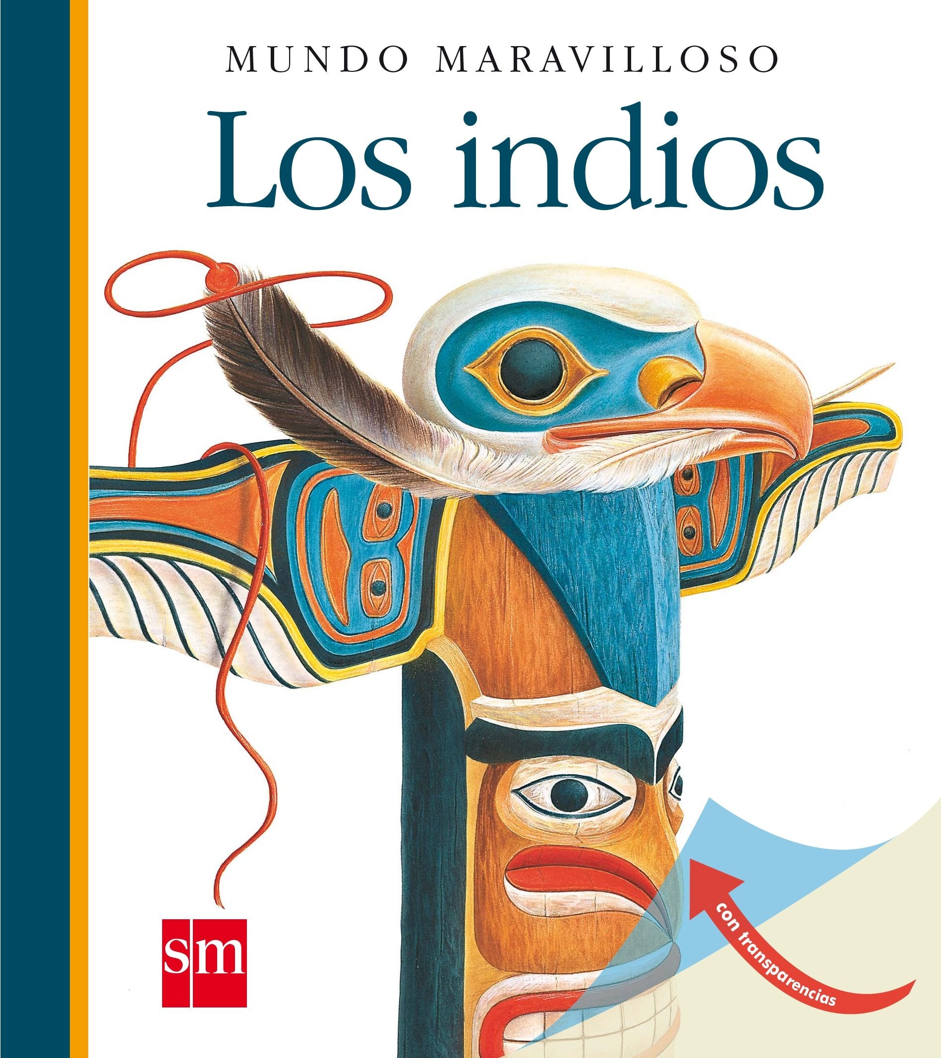 Los indios (Mundo maravilloso, Band 17) Social Sciences