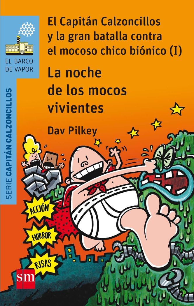 La noche de los mocos vivientes. El Capitán Calzoncillos y la gran batalla contra el mocoso chico biónico I (El Barco de Vapor Azul) Social Sciences