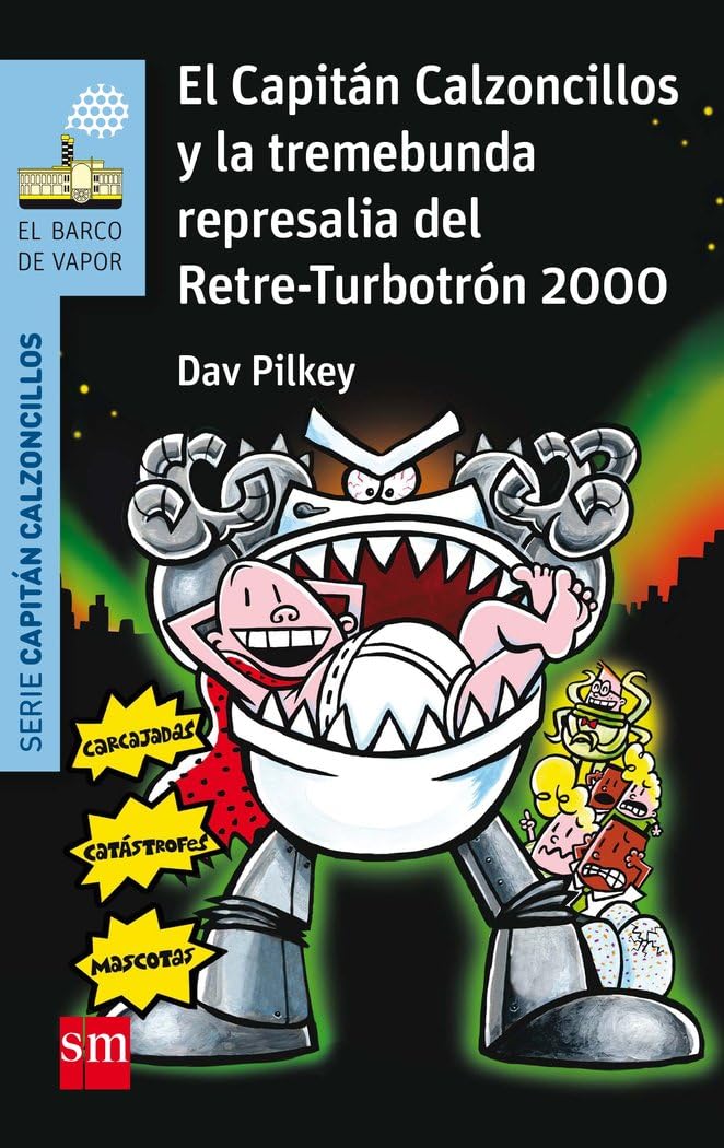 El Capitán Calzoncillos y la tremebunda represalia del Retre-Turbotrón 2000c Social Sciences Books