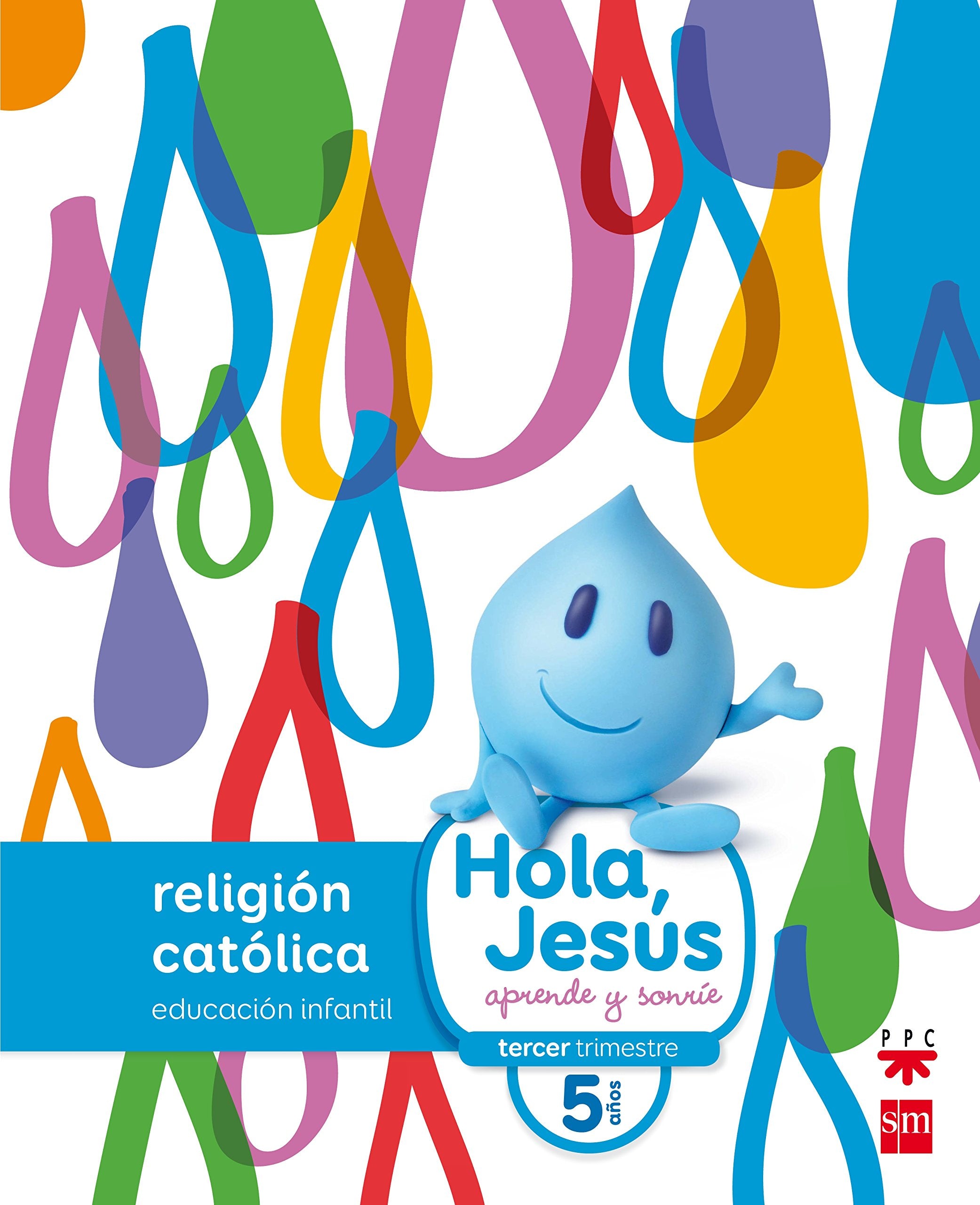 Religión católica. 5 años. Hola, Jesús: aprende y sonríe book
