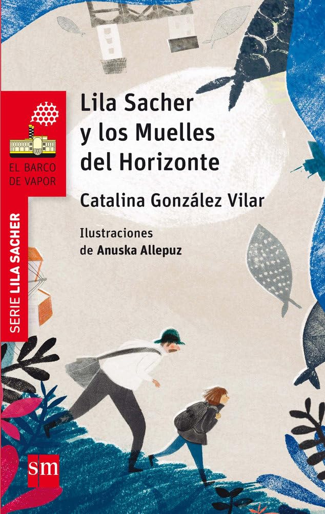 Lila Sacher y los muelles del horizonte (El Barco de Vapor Roja) Social Sciences