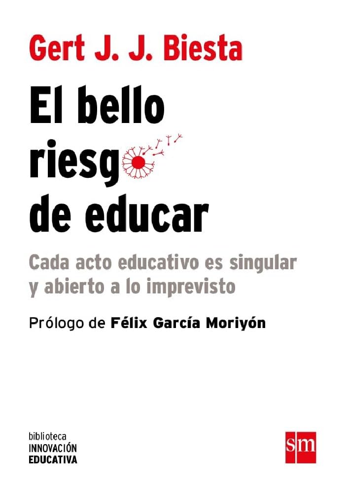 El bello riesgo de educar: Cada acto educativo es singular y abierto a lo imprevisto book