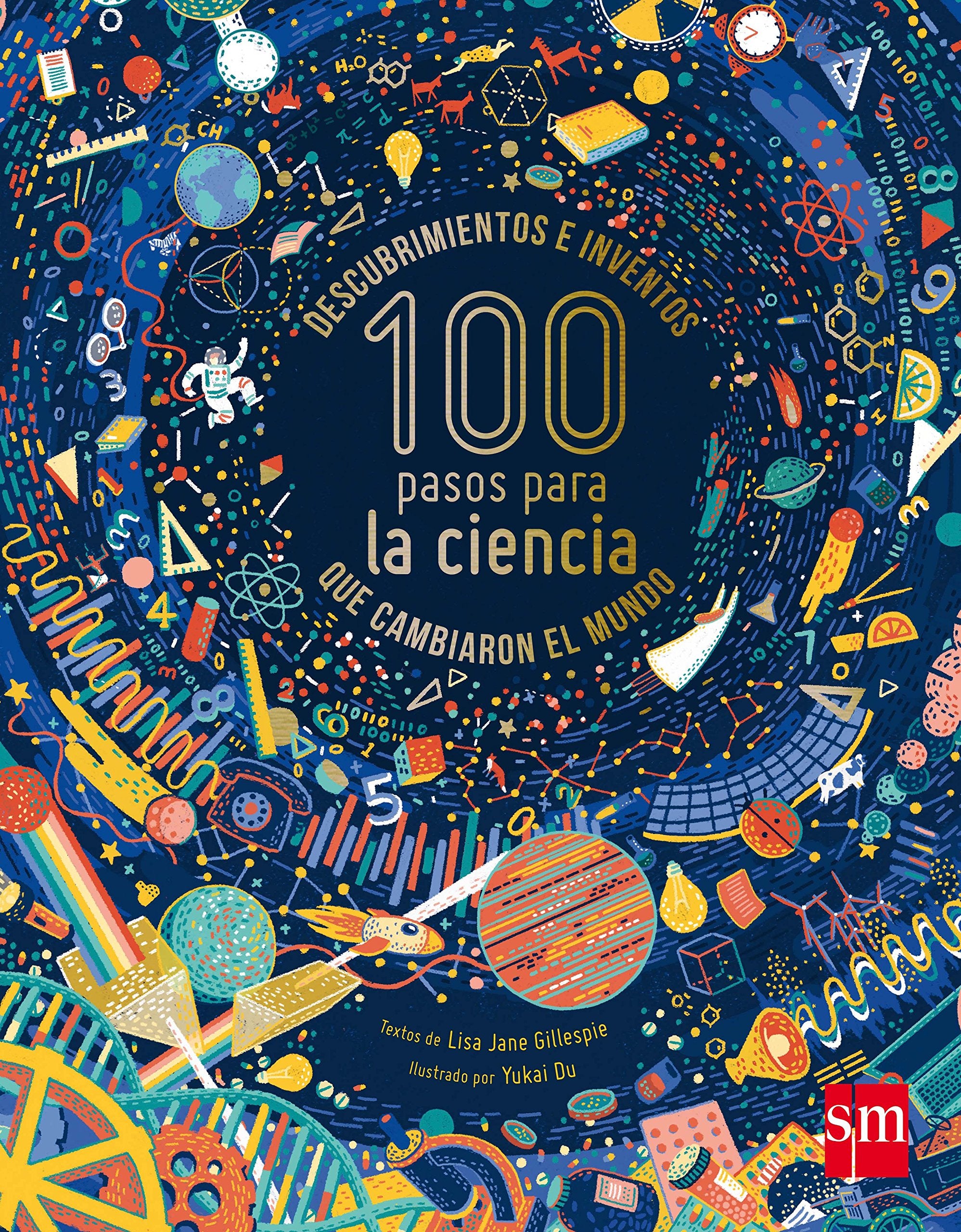 100 pasos para la ciencia. Descubrimientos e inventos que cambiaron el mundo (Álbumes ilustrados) Books
