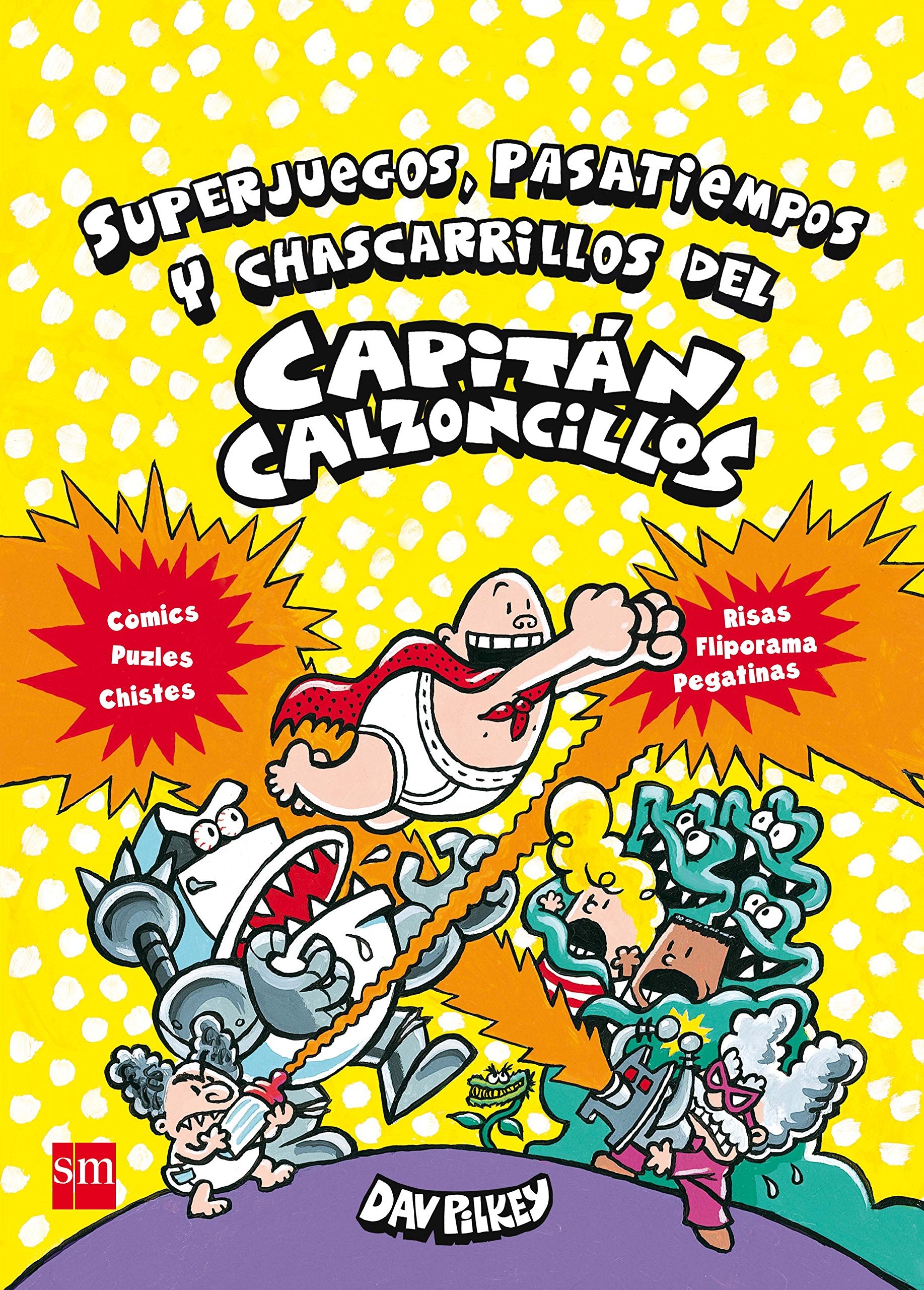 Superjuegos, pasatiempos y chascarrillos del Capitán Calzoncillos book