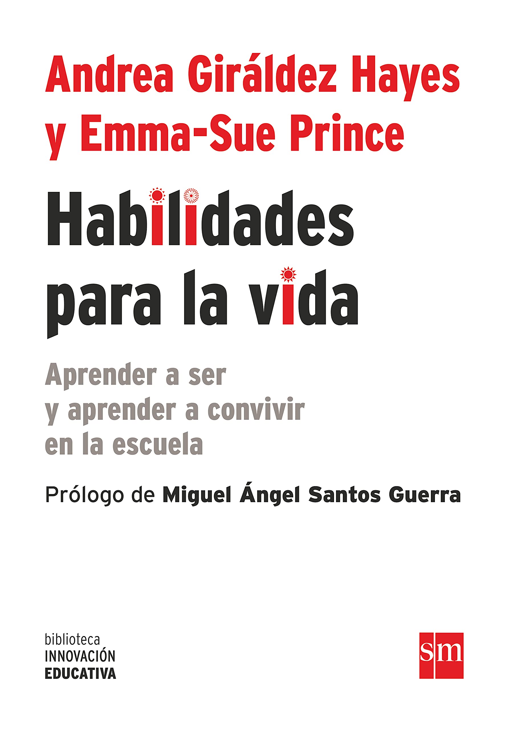 Habilidades para la vida : cómo aprender a ser y aprender a convivir en la escuela book