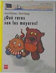 Que raros son los mayores book