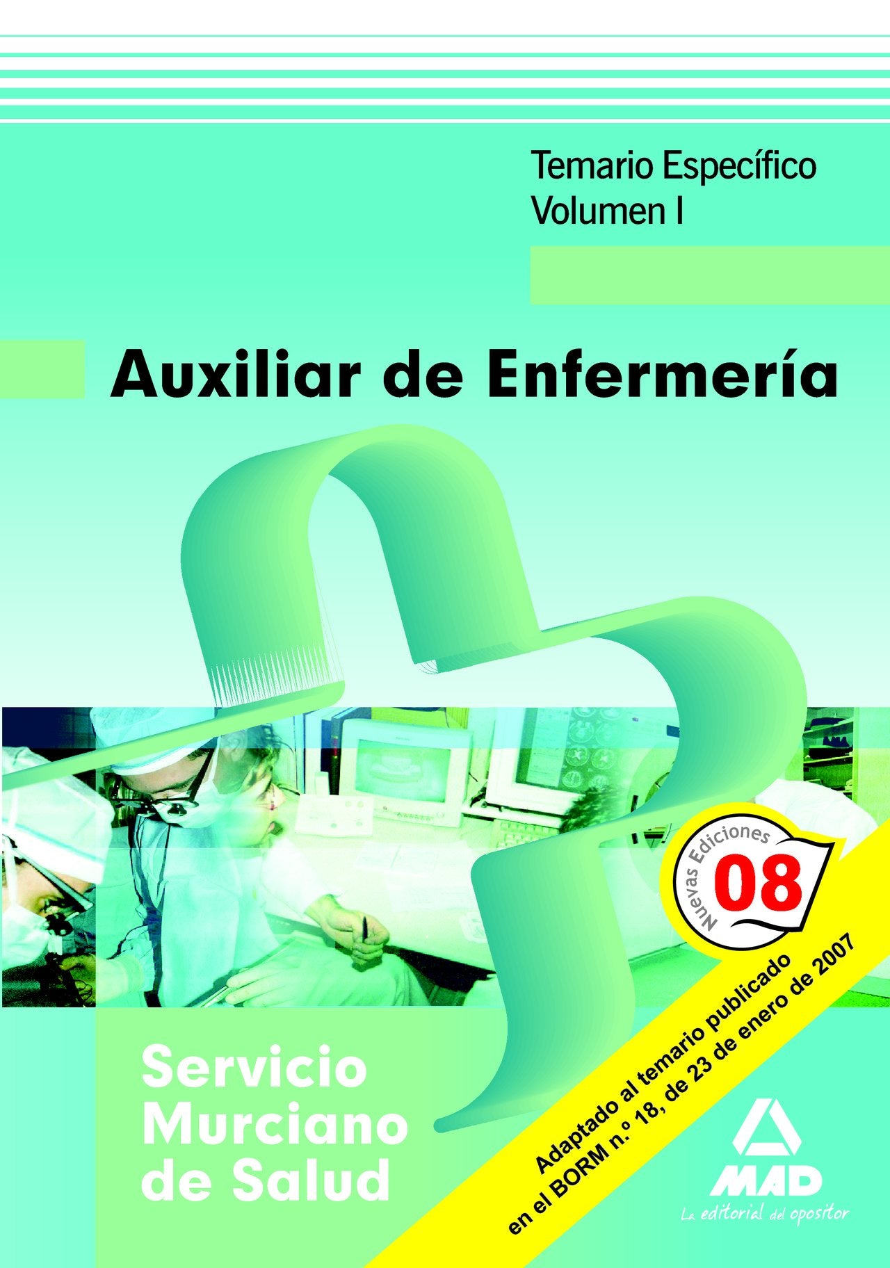 Auxiliar de Enfermería del Servicio Murciano de Salud. Temario Específico. Volumen 1 book