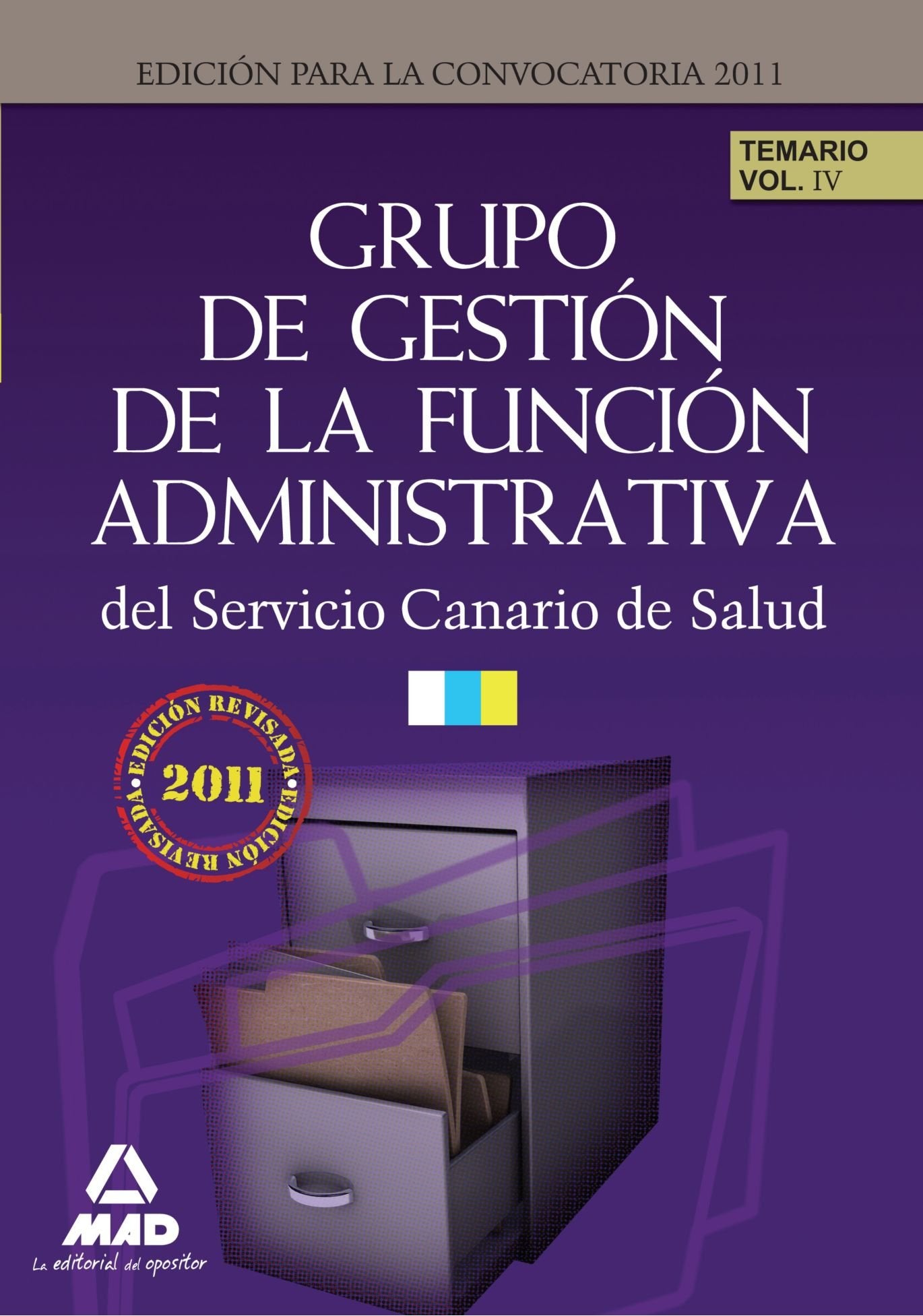 Grupo de Gestión de la Función Administrativa del Servicio Canario de Salud. Temario. Volumen IV Education & Training