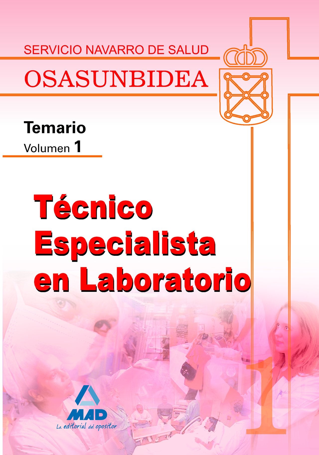 Técnico Especialista en Laboratorio (T. E.L.) del Servicio Navarro de Salud-Osasunbidea. Temario. Volumen 1 Education & Training