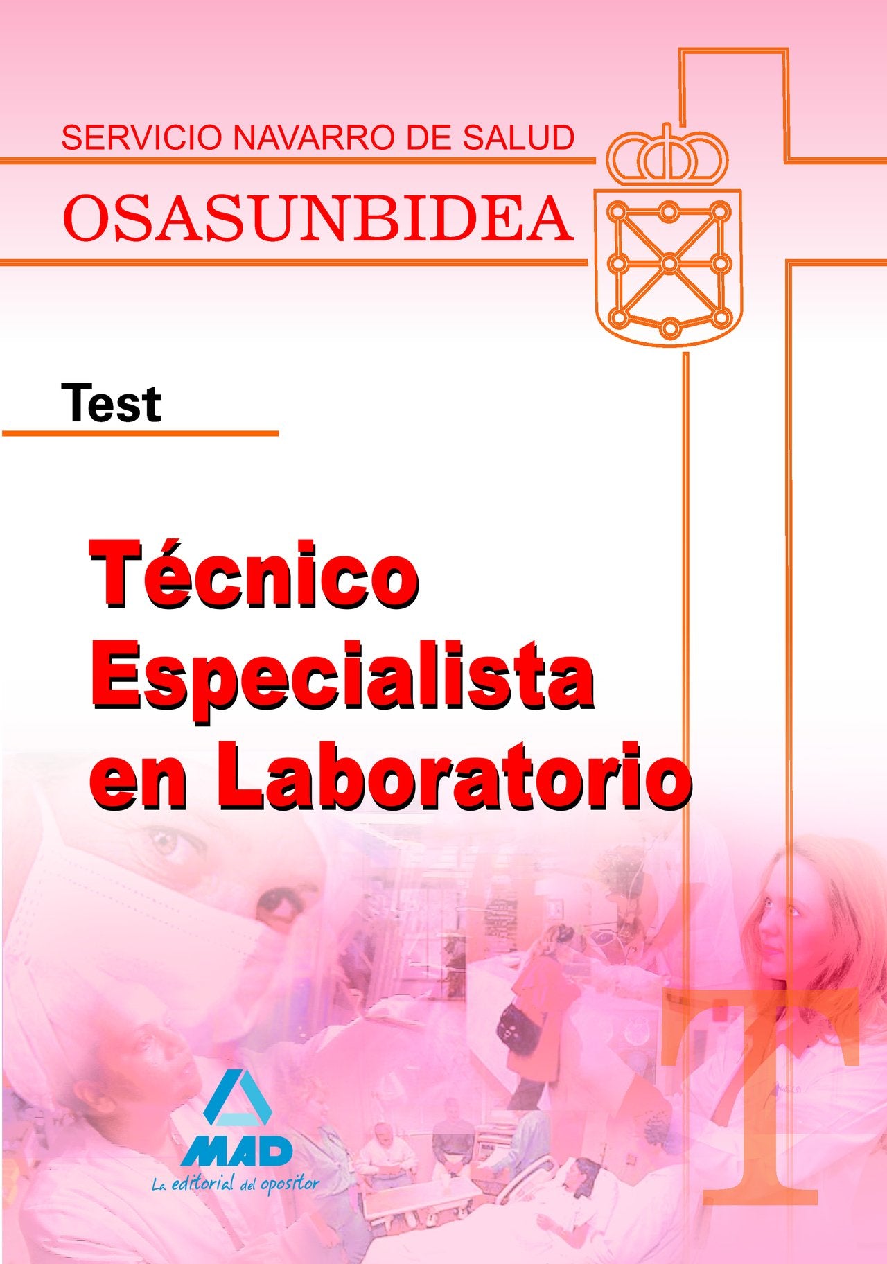 Técnico Especialista en Laboratorio (TEL). Servicio Navaro de Salud-Osasunbidea. Test Education & Training