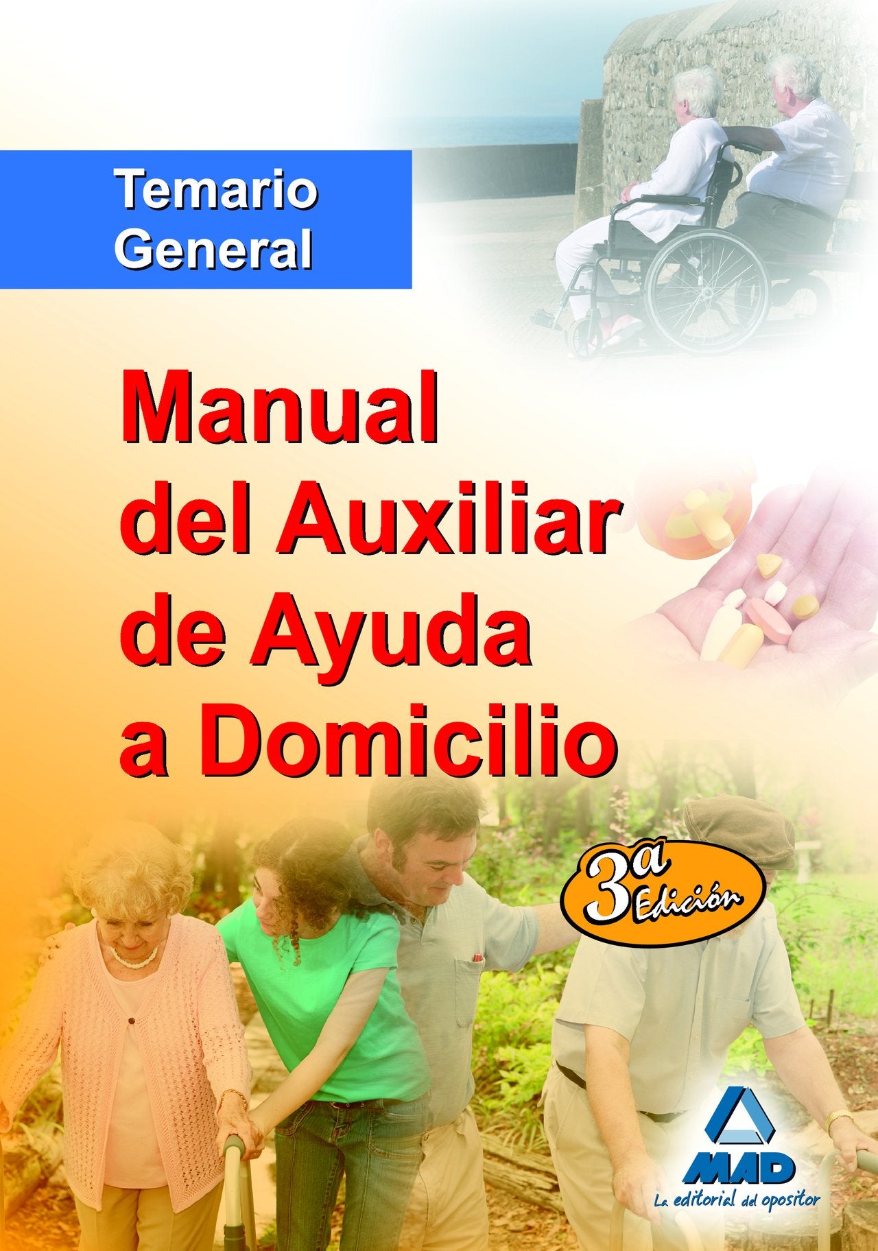 Manual del Auxiliar de Ayuda a Domicilio. Temario General Education & Training