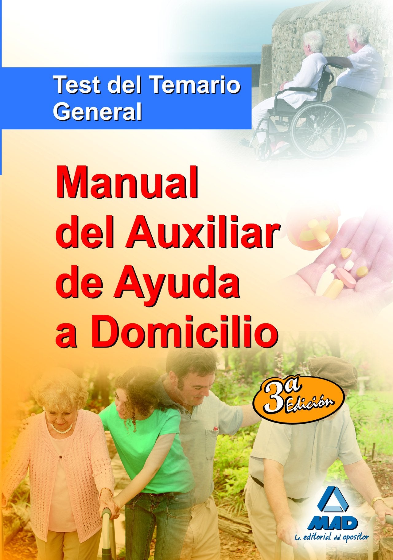 Manual del Auxiliar de Ayuda a Domicilio. Test del Temario General book