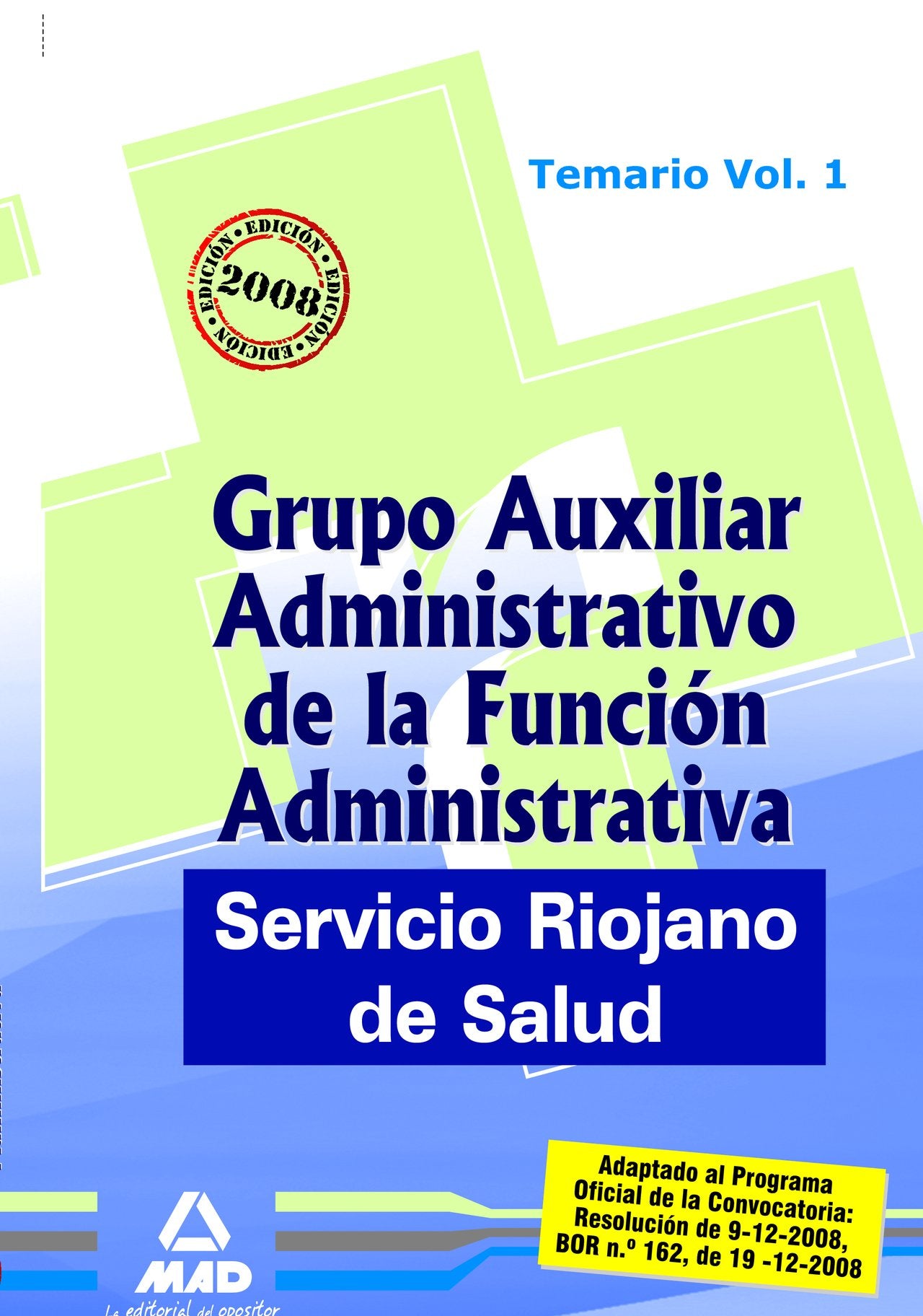 Grupo Auxiliar Administrativo de la Función Administrativa del Servicio Riojano de Salud. Temario. Volumen 2 Education & Training