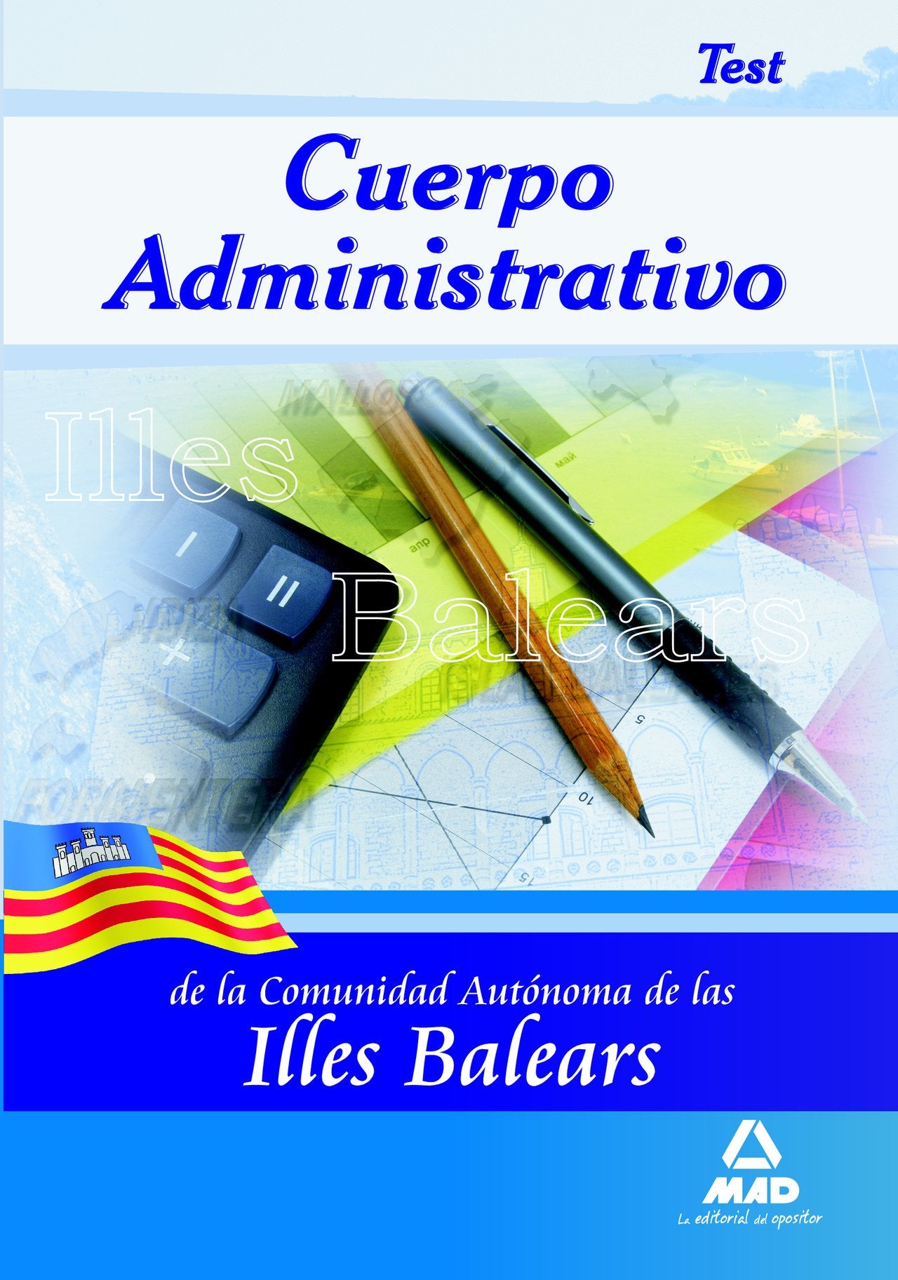 Cuerpo Administrativo, Comunidad Autónoma Illes Balears. Test Education & Training