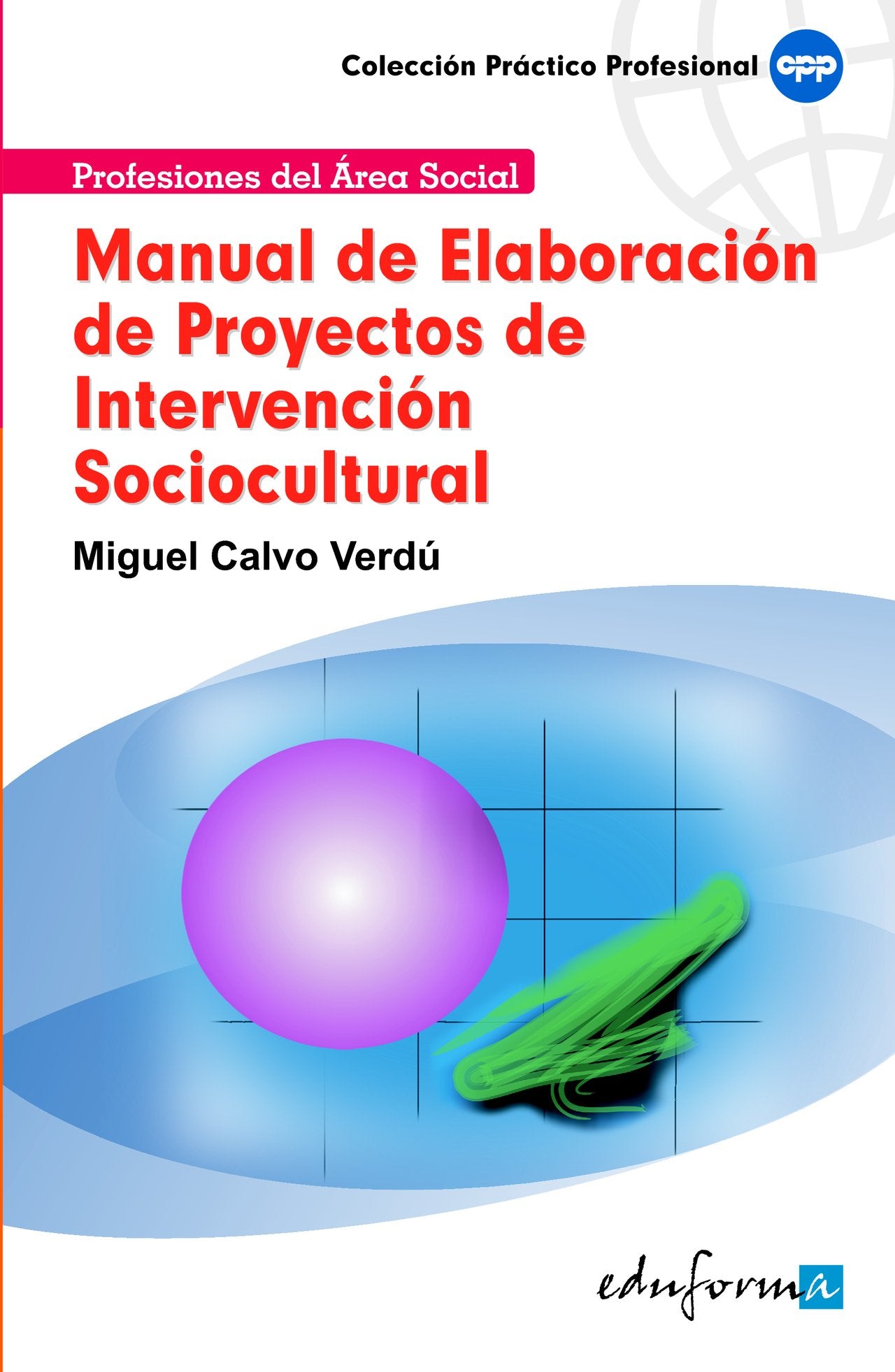 Manual de elaboración de proyectos de intervención sociocultural Study Guides