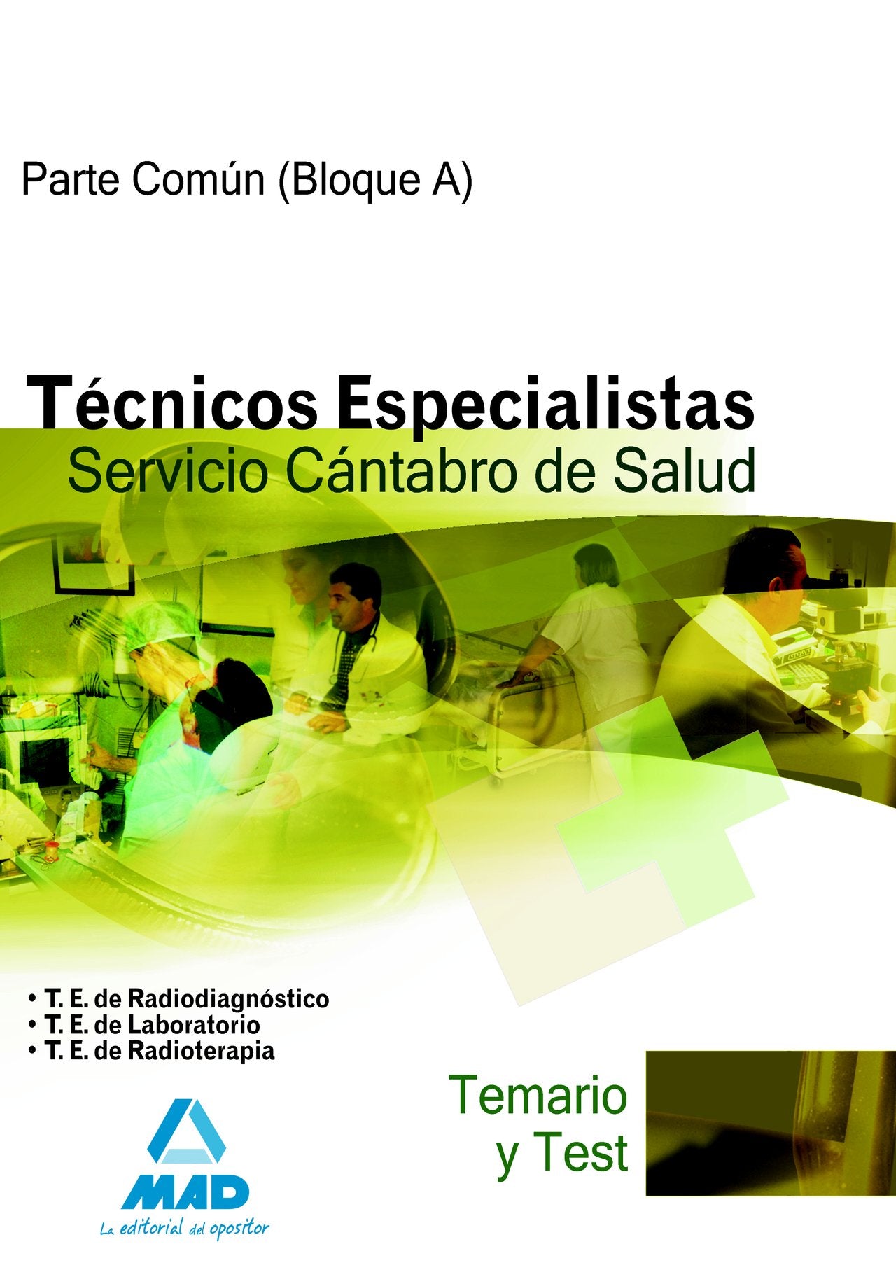 Técnicos Especialistas, Servicio Cántabro de Salud. Temario común, bloque A y test Education & Training