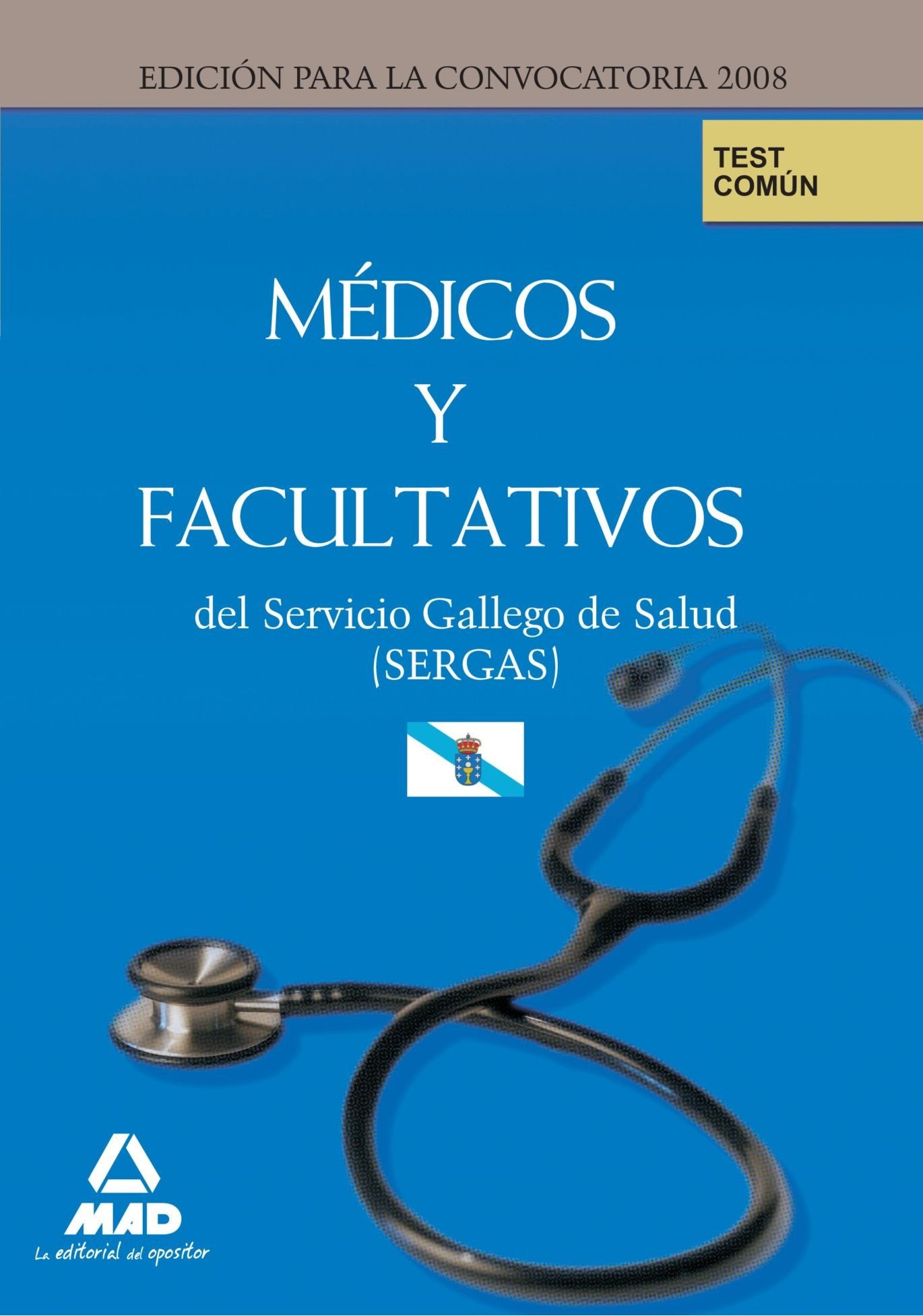 Médicos y Facultativos del Servicio Gallego de Salud. Test Común Education & Training