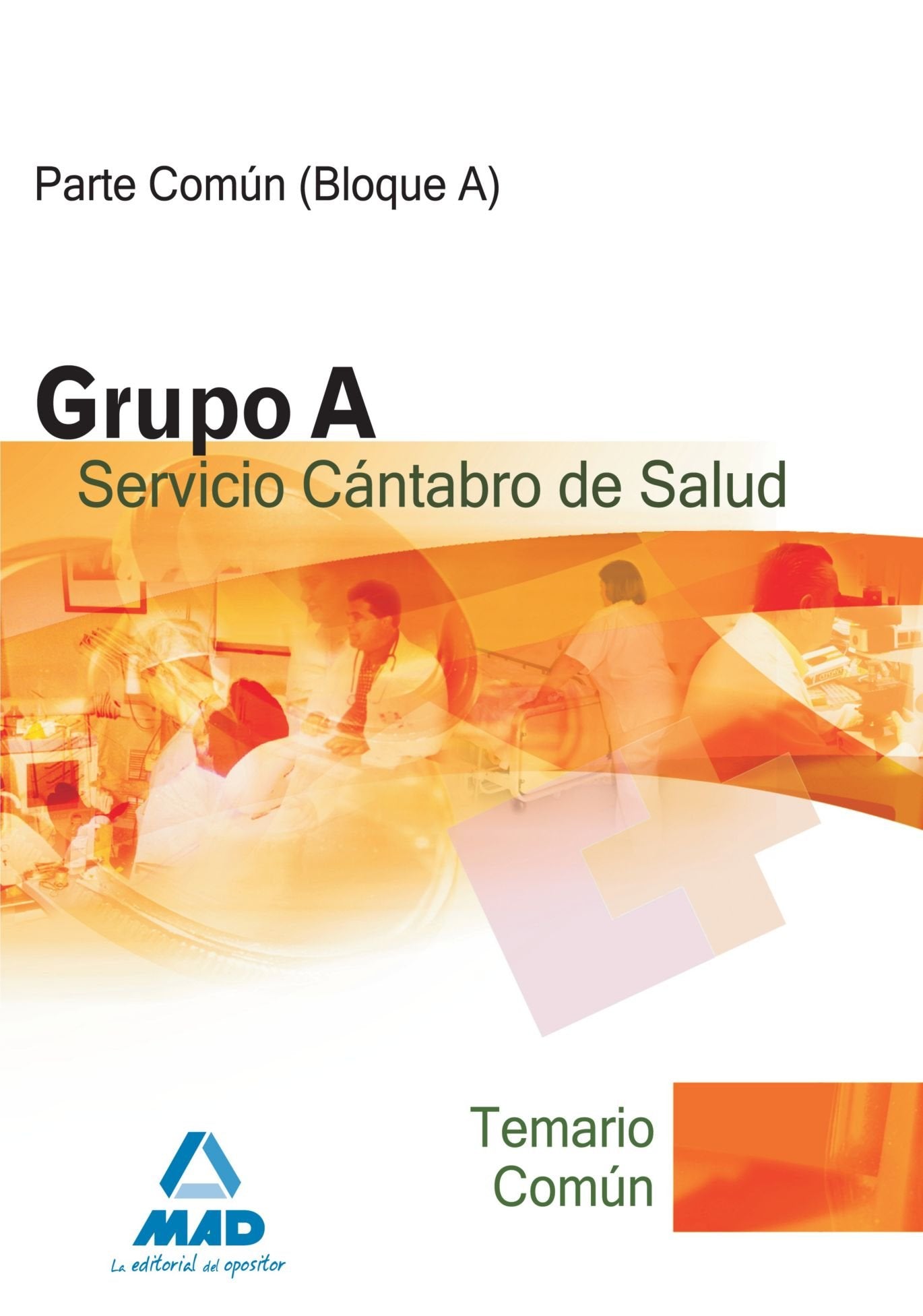 Grupo A Sanitario, Servicio Cántabro de Salud. Temario común, bloque A Education & Training