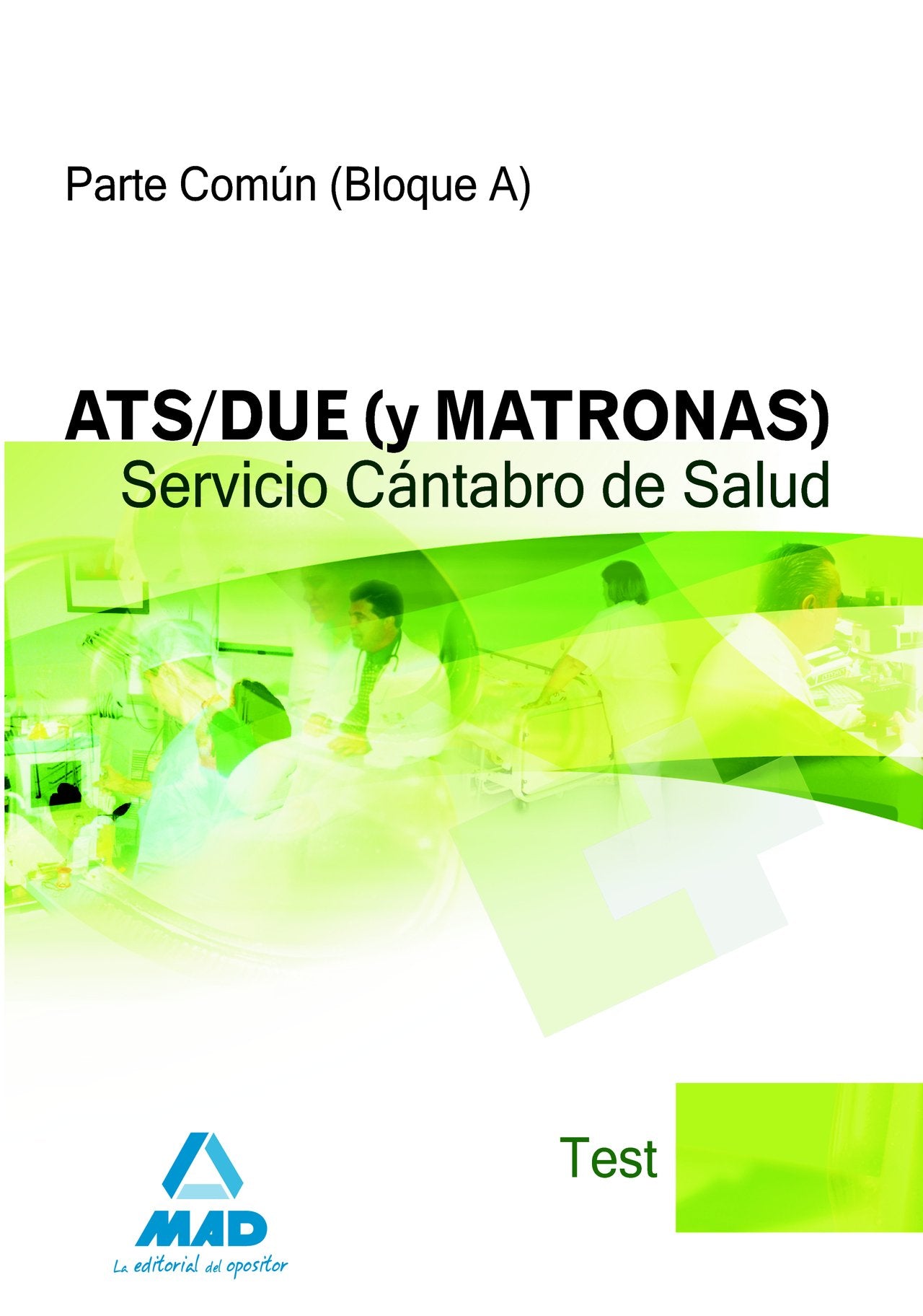 ATS/DUE y Matronas, Servicio Cántabro de Salud. Test parte común, bloque A Education & Training