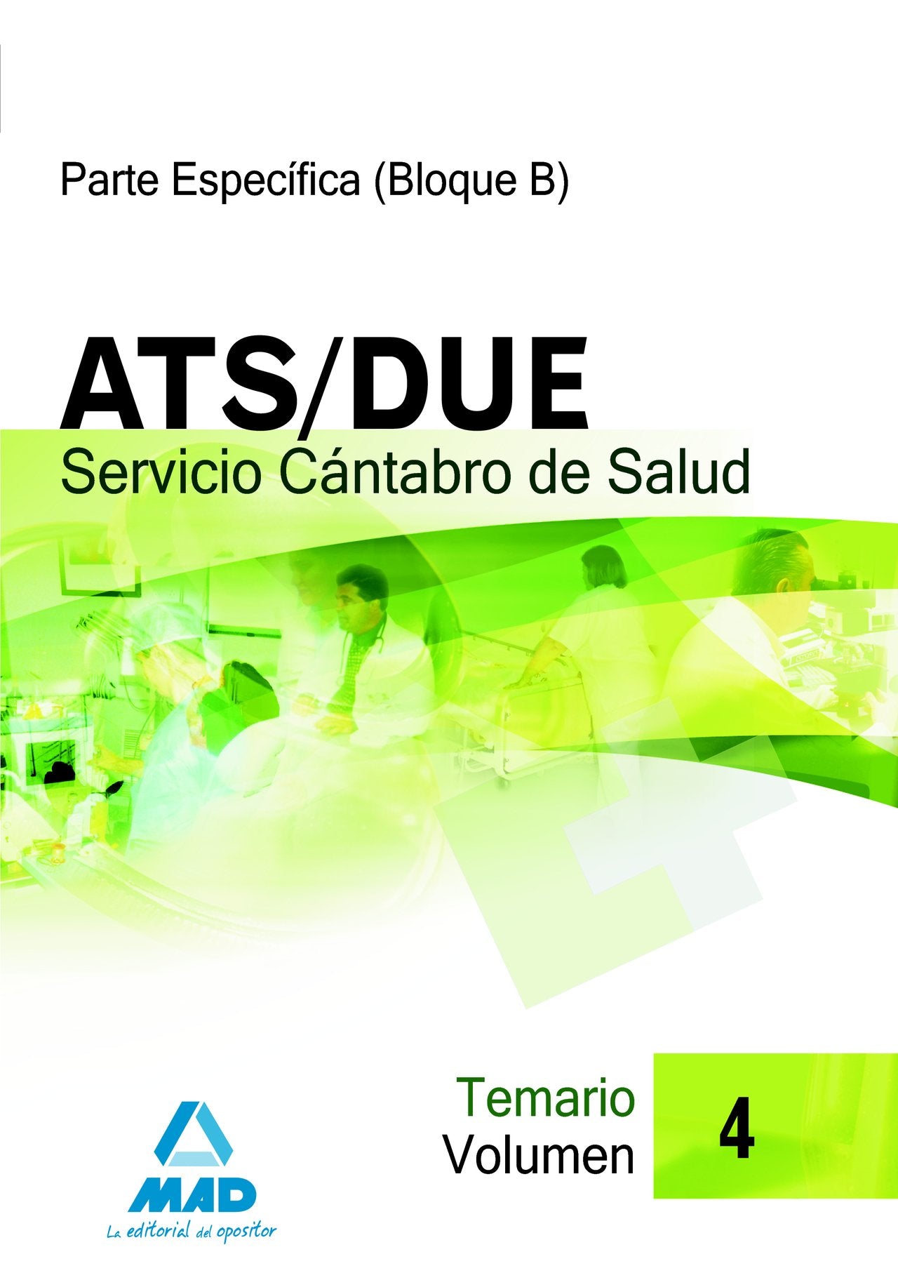 ATS/DUE del Servicio Cántabro de Salud. Temario Volumen IV Education & Training