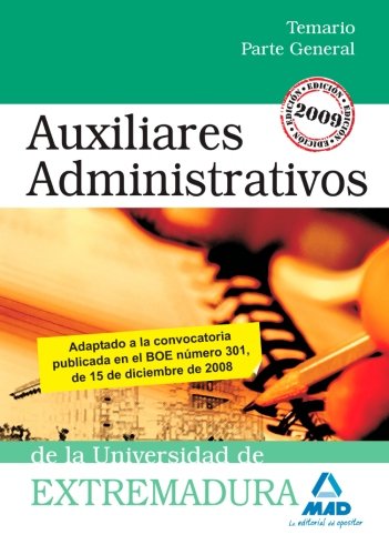 Auxiliares Administrativos de la Universidad de Extremadura. Temario Parte General Education & Training