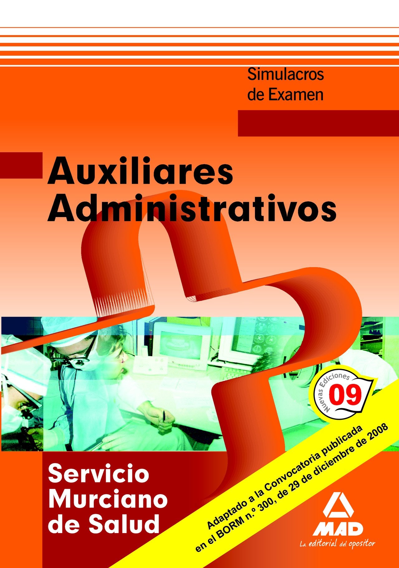 Auxiliares Administrativos del Servicio Murciano de Salud. Simulacros de Examen Education & Training
