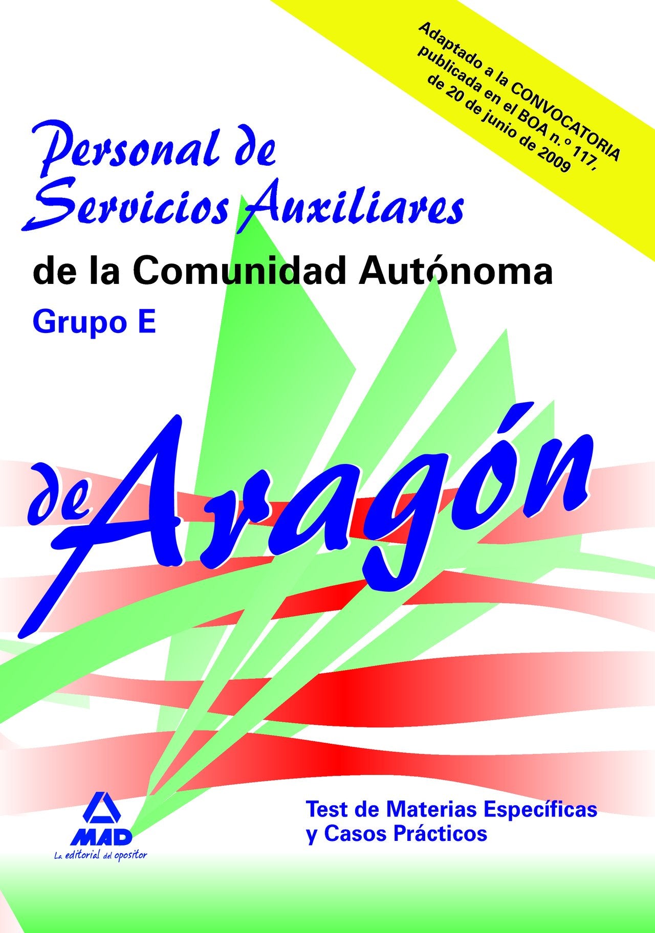 Personal de servicios auxiliares de la comunidad autónoma de aragón. Grupo e. Test de las materias específicas y casos prácticos book