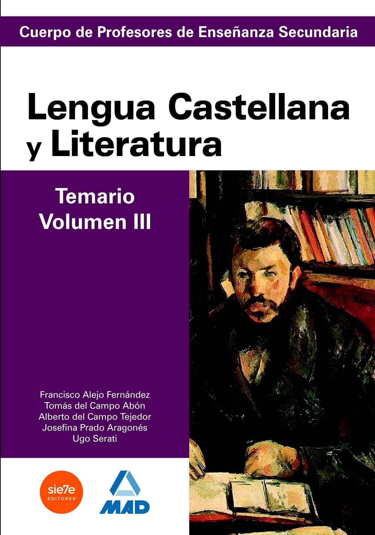 Cuerpo De Profesores De Enseñanza Secundaria. Lengua Castellana y Literatura. Temario. Volumen III Learning & Reference