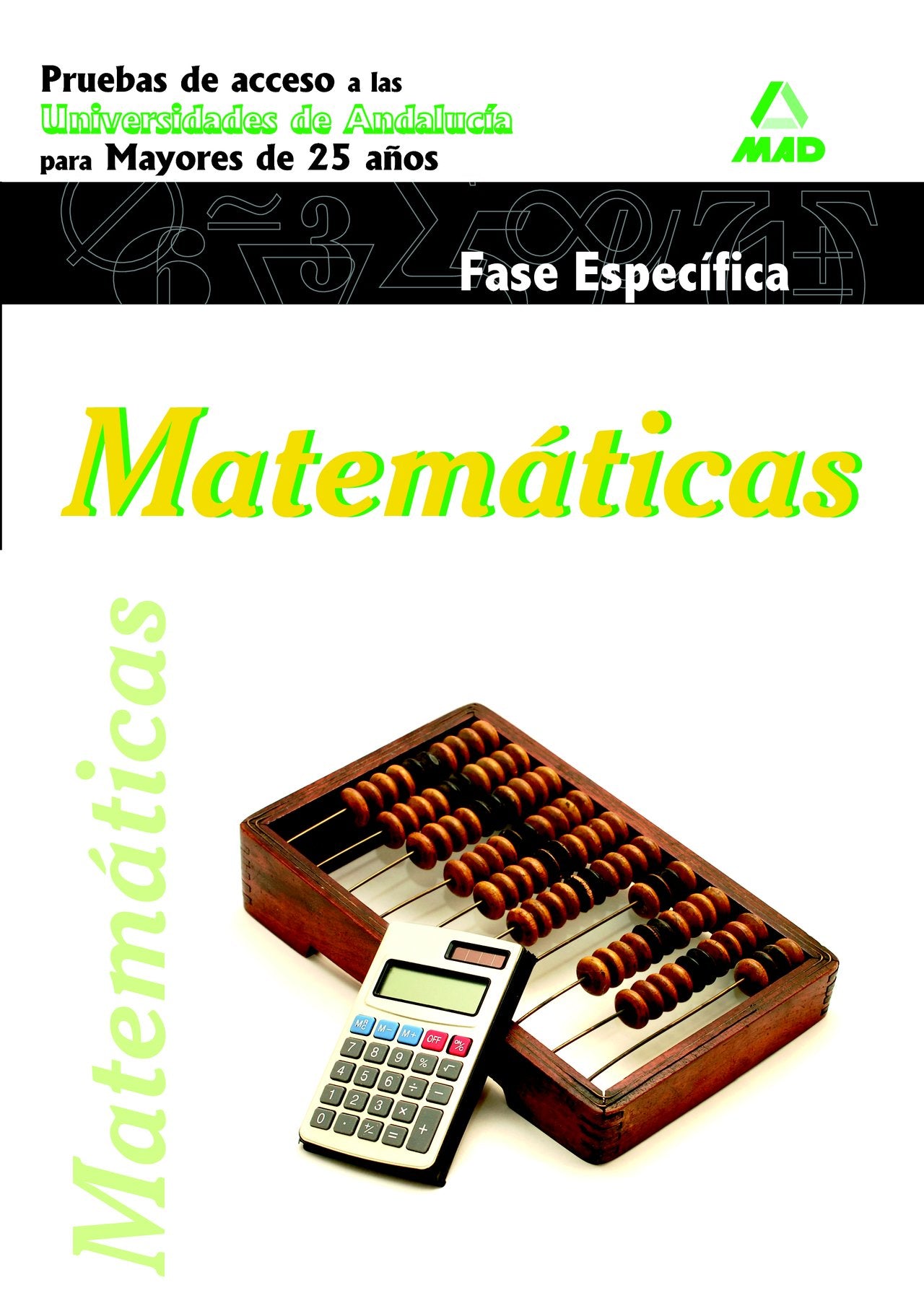 Matemáticas. Pruebas de acceso a la universidad para mayores de 25 años. Universidades de andalucía. Fase específica book