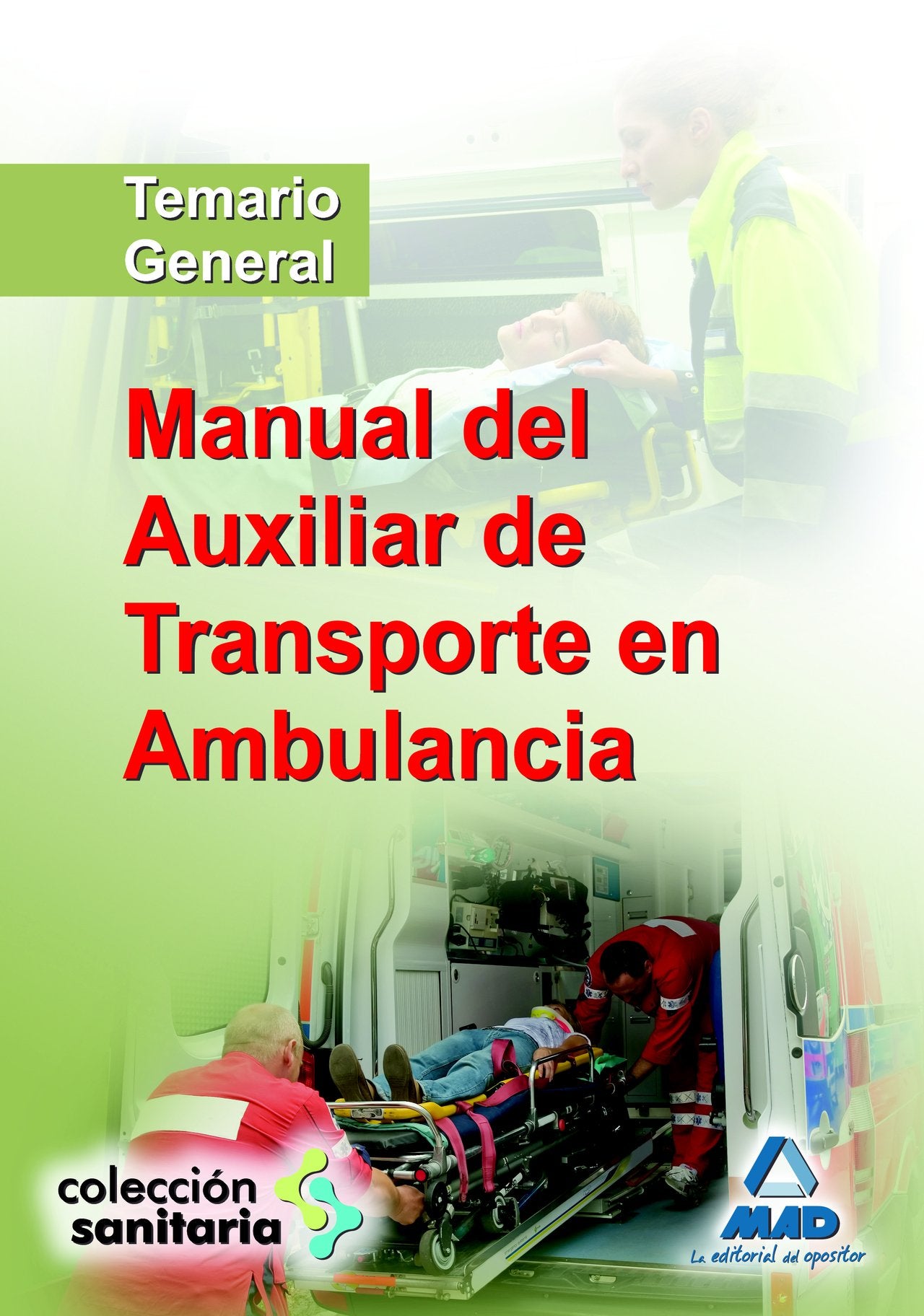 Manual del auxiliar de transporte en ambulancia. book