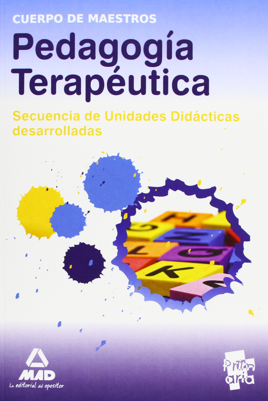 Cuerpo de Maestros. Pedagogía Terapéutica. Secuencia de Unidades Didácticas Desarrolladas book