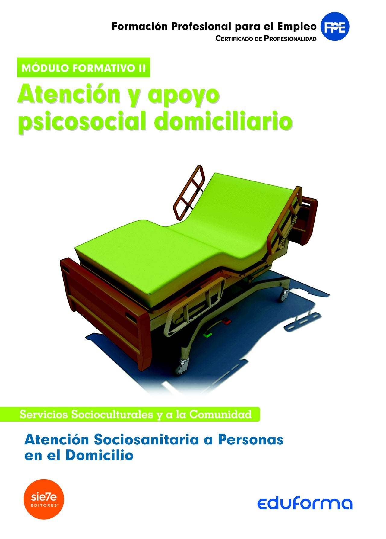 Atención sociosanitaria a personas en el domicilio.Atención y apoyo psicosocial domiciliario. Certificado de profesionalidad book