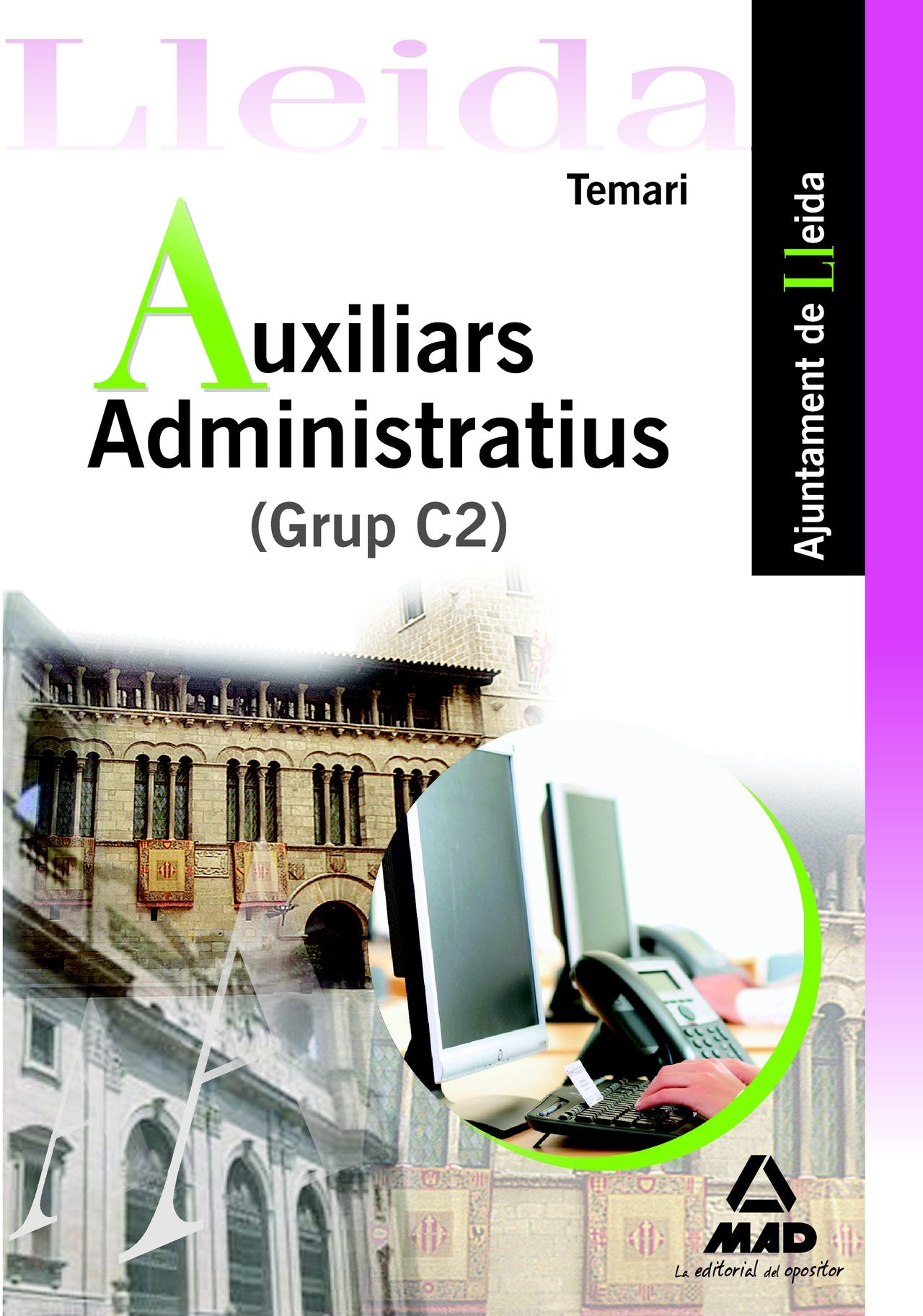 Auxiliars Administratius (Grup C2) Ajuntament de Lleida. Temari book