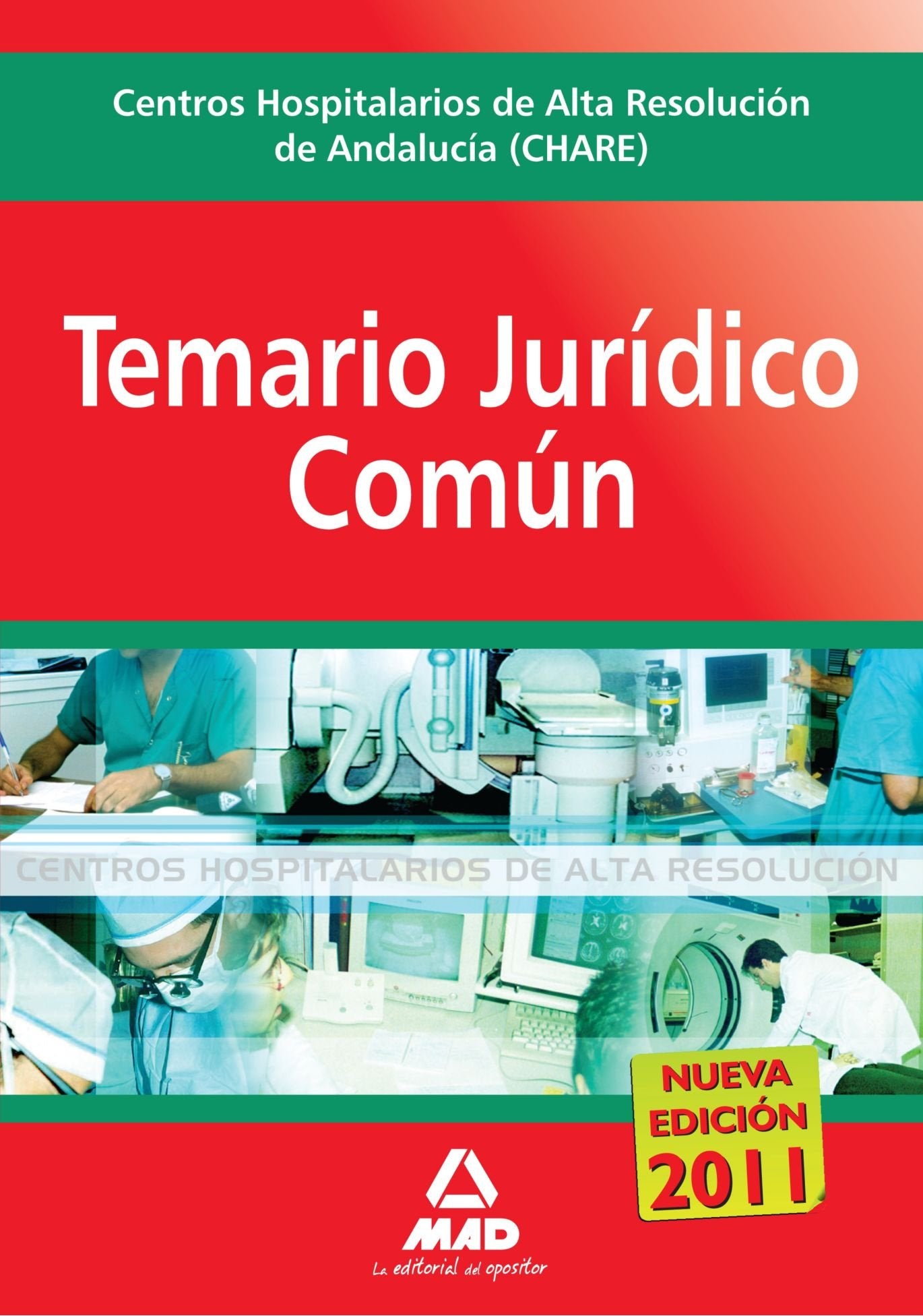 Centros Hospitalarios de Alta Resolución de Andalucía (CHARE). Temario Jurídico Común. book