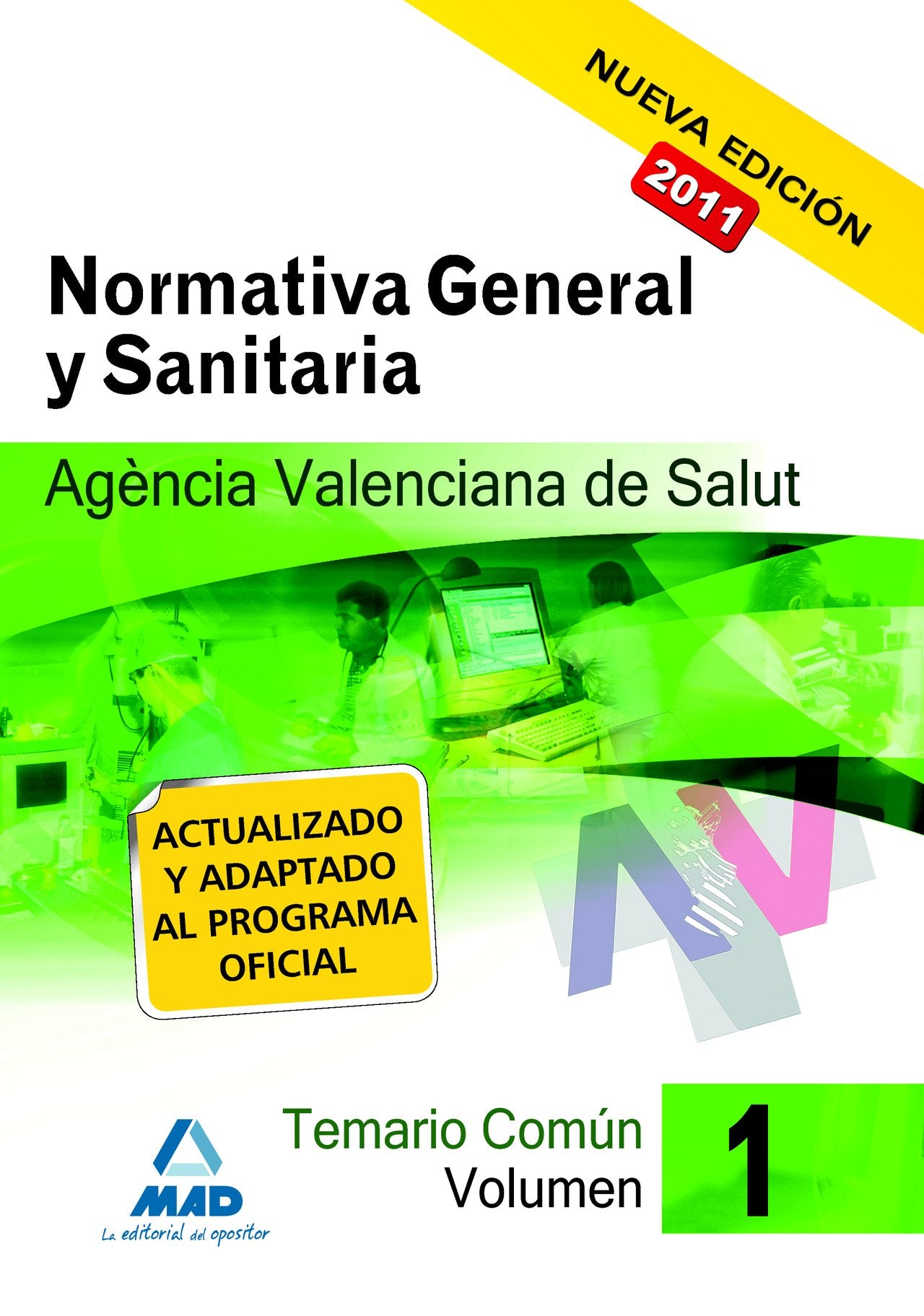 Agencia Valenciana De Salut. Temario Común. Volumen I. Normativa General y Sanitaria book