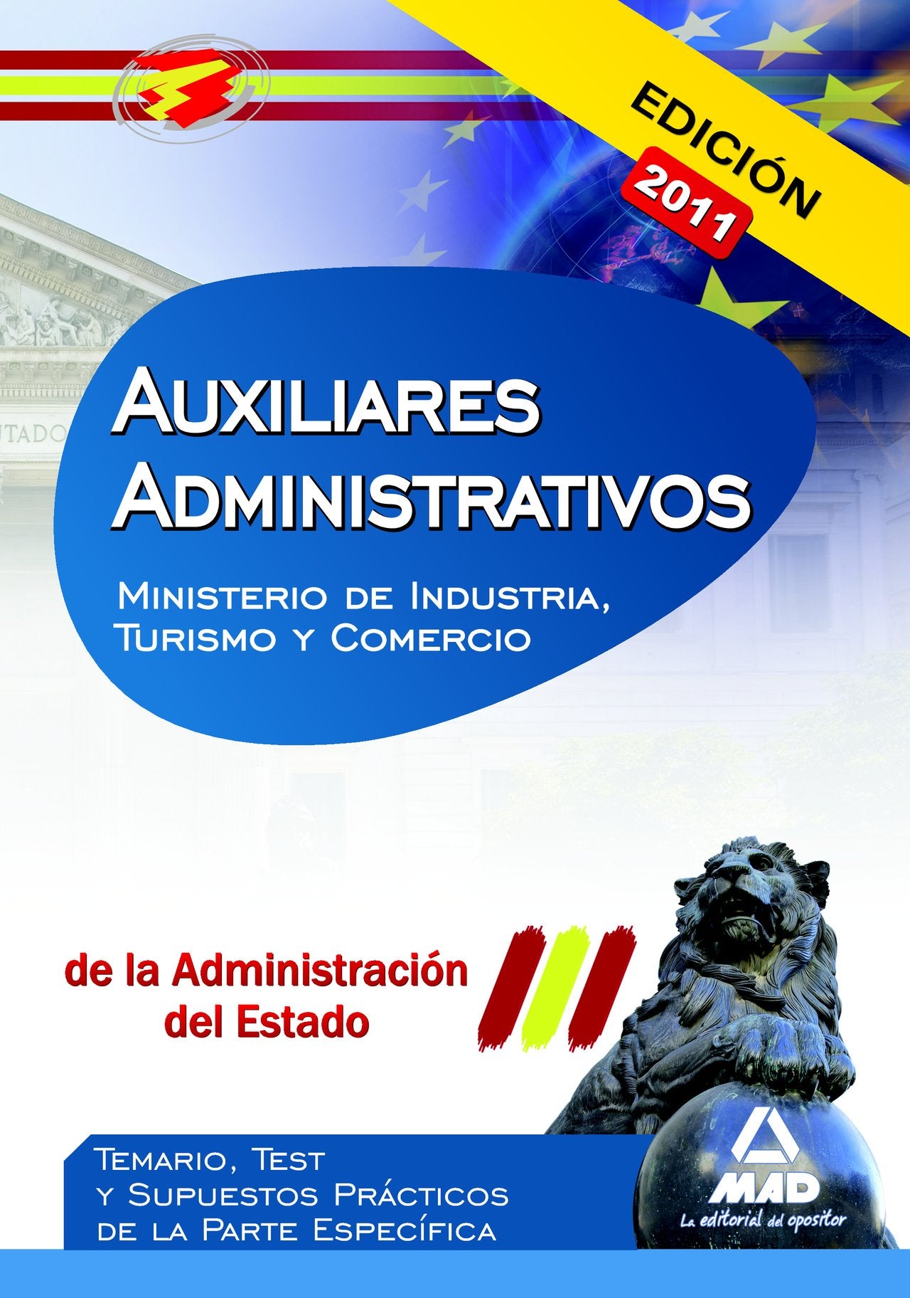 Auxiliares Administrativos, Administración del Estado, Ministerio de Industria, Turismo y Comercio. Temario, test y supuestos prácticos de la parte específica. Temas 7 a 10 Education & Training