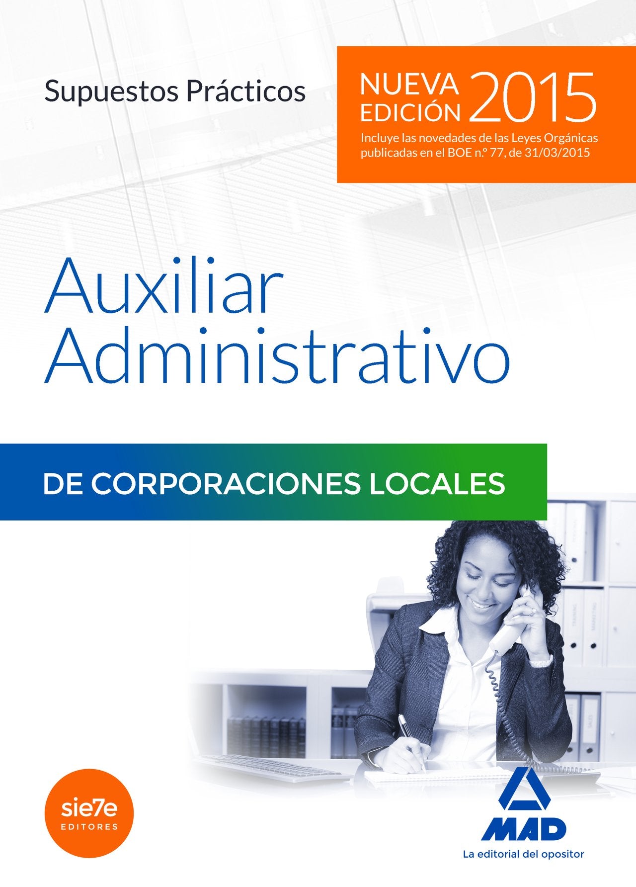 Auxiliares Administrativos de Corporaciones Locales.Supuestos Prácticos book