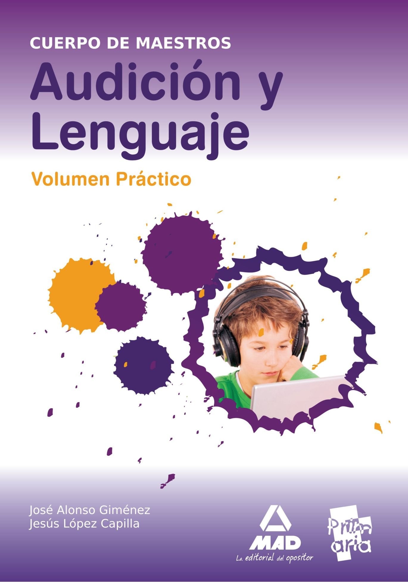 Cuerpo de Maestros. Audición y Lenguaje. Volumen Práctico book