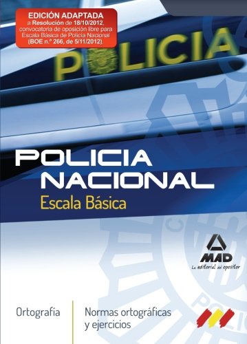 Escala Básica de Policía Nacional. Ortografía: Normas Ortográficas y Ejercicios book