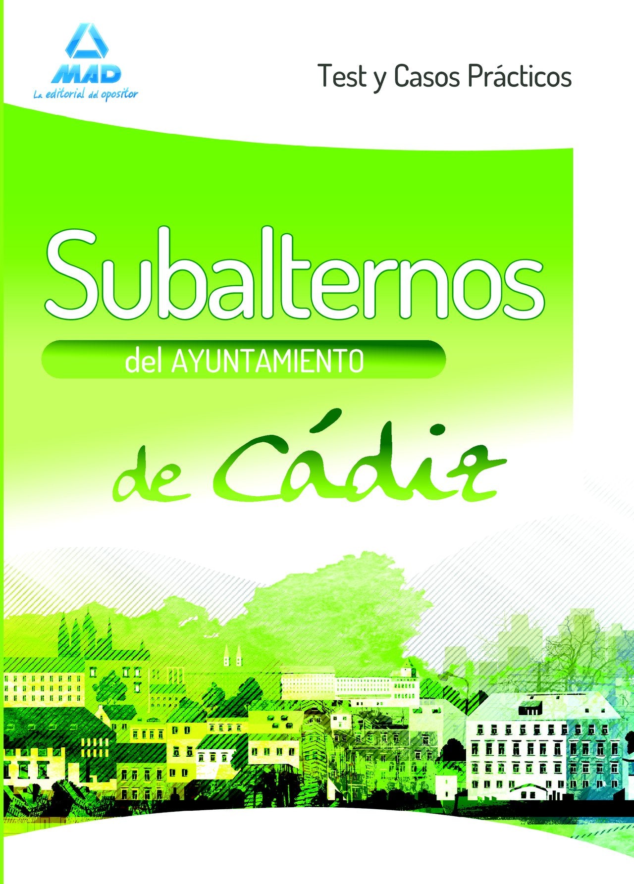 Subalternos, Ayuntamiento de Cádiz. Test y casos prácticos book
