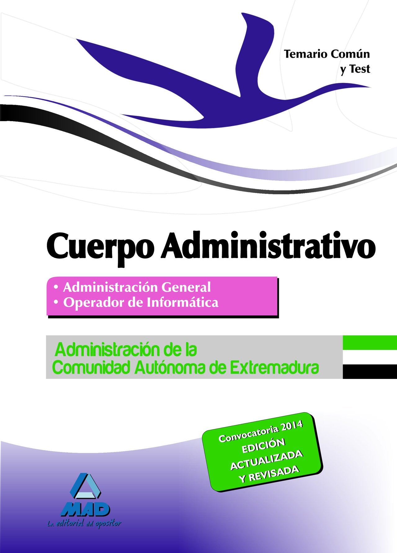 Cuerpo Administrativo de la Administración, Comunidad Autónoma de Extremadura. Temario común y test Education & Training