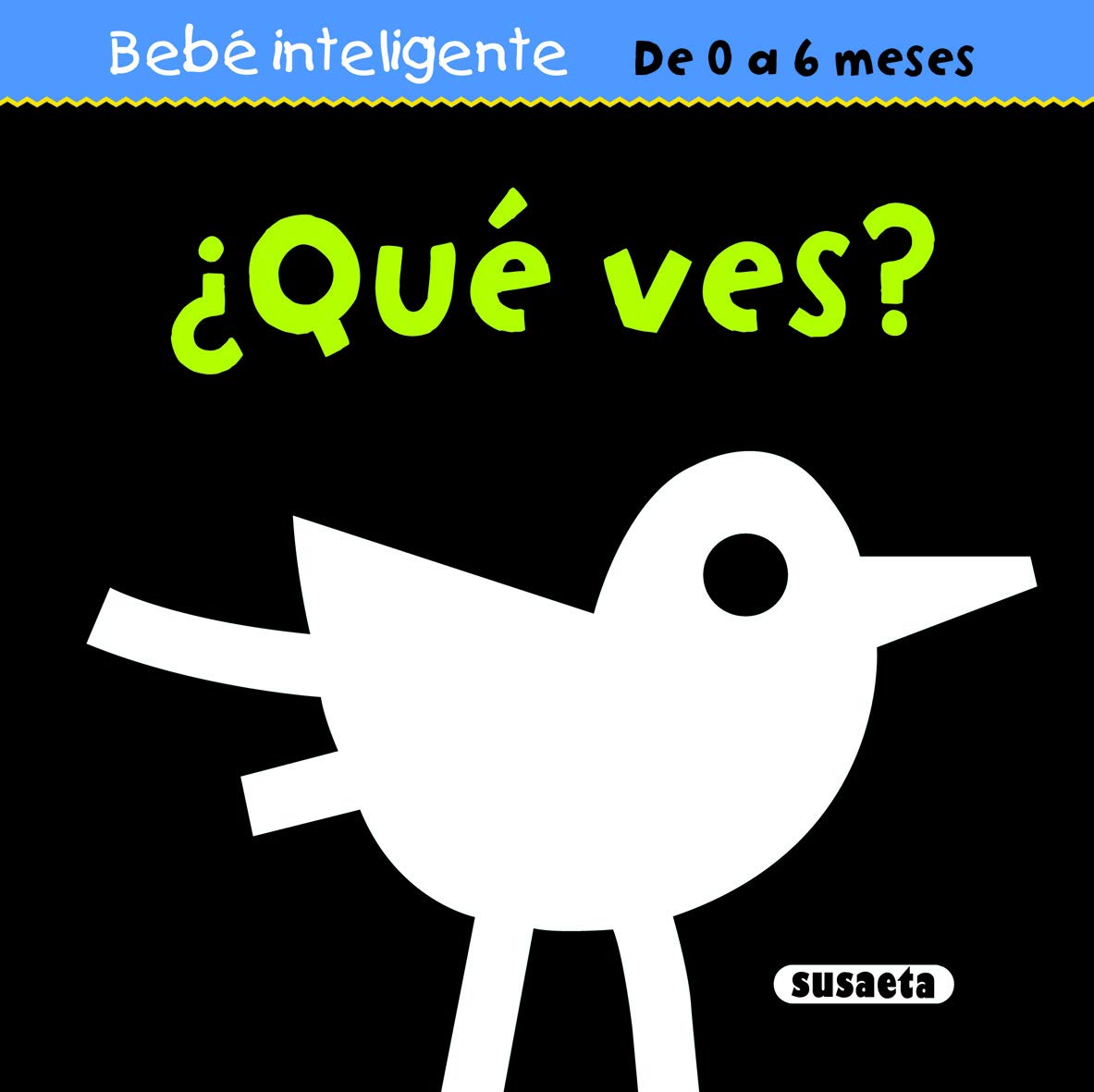 ¿Qué ves? (Bebe inteligente 0 a 6 meses) Non-fiction