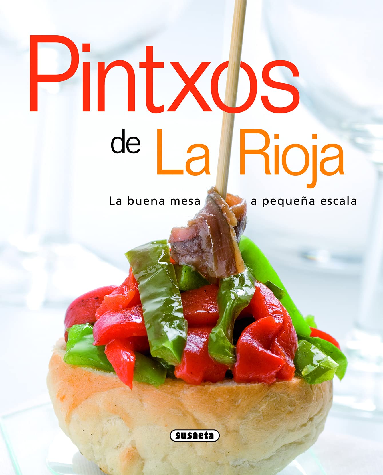 Pintxos de La Rioja (El rincon del paladar) Leisure, Home & Garden